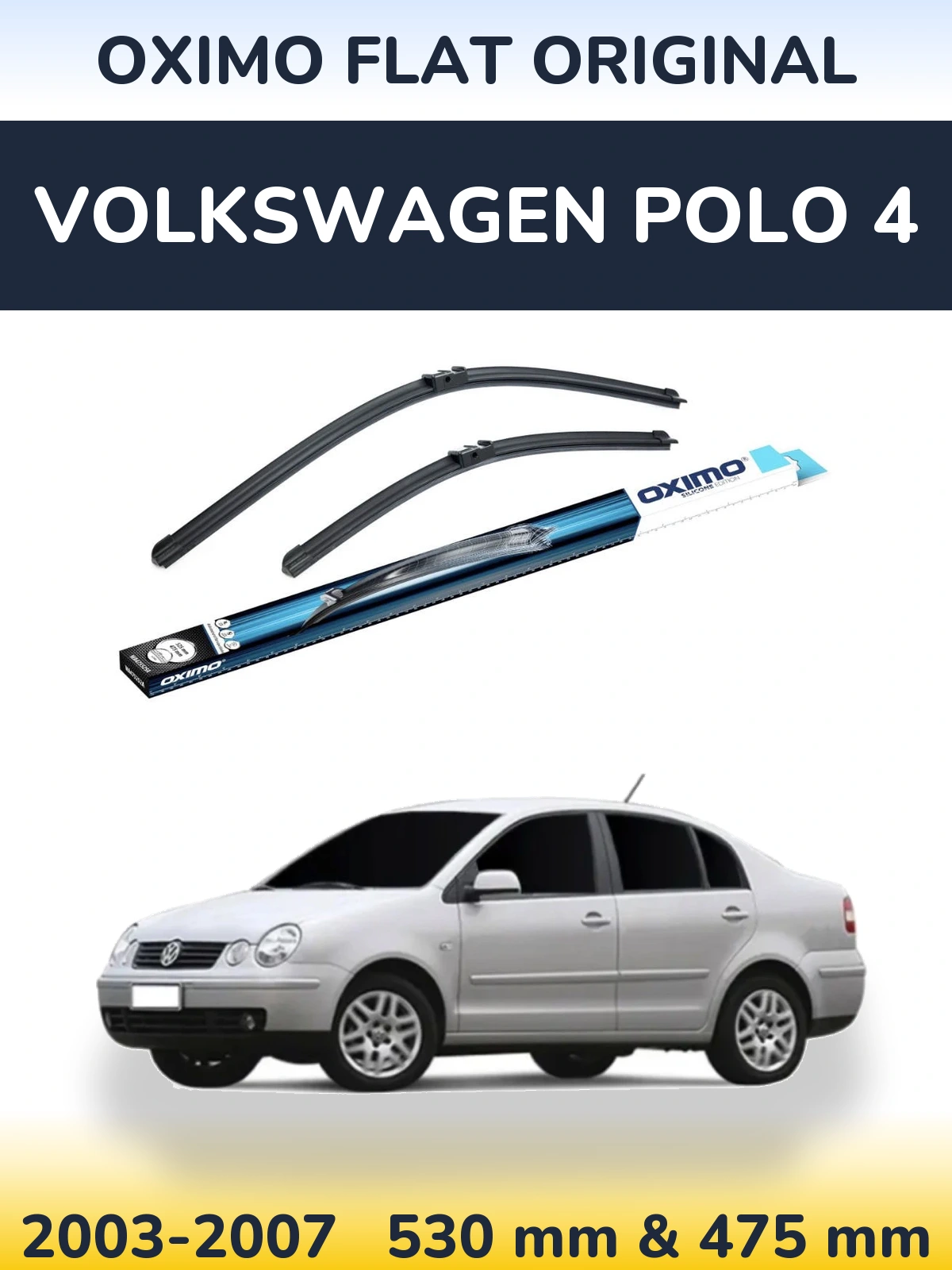 Front wiper blade set Oximo Flat Original 530 & 475 mm for Volkswagen Polo 4 2003-2007
