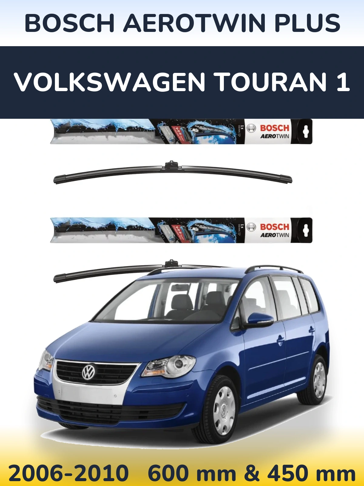 Комплект передніх щіток BOSCH AeroTwin Plus 600 & 450 мм для Volkswagen Touran 1 2006-2010