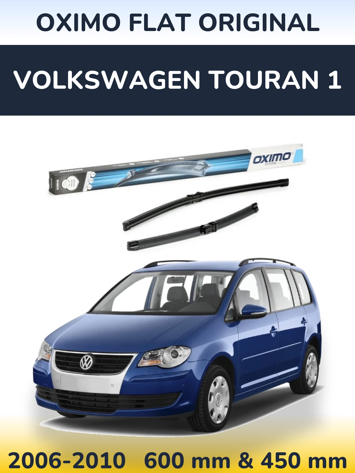 Front wiper blade set Oximo Flat Original 600 & 450 мм for Volkswagen Touran 1 2006-2010