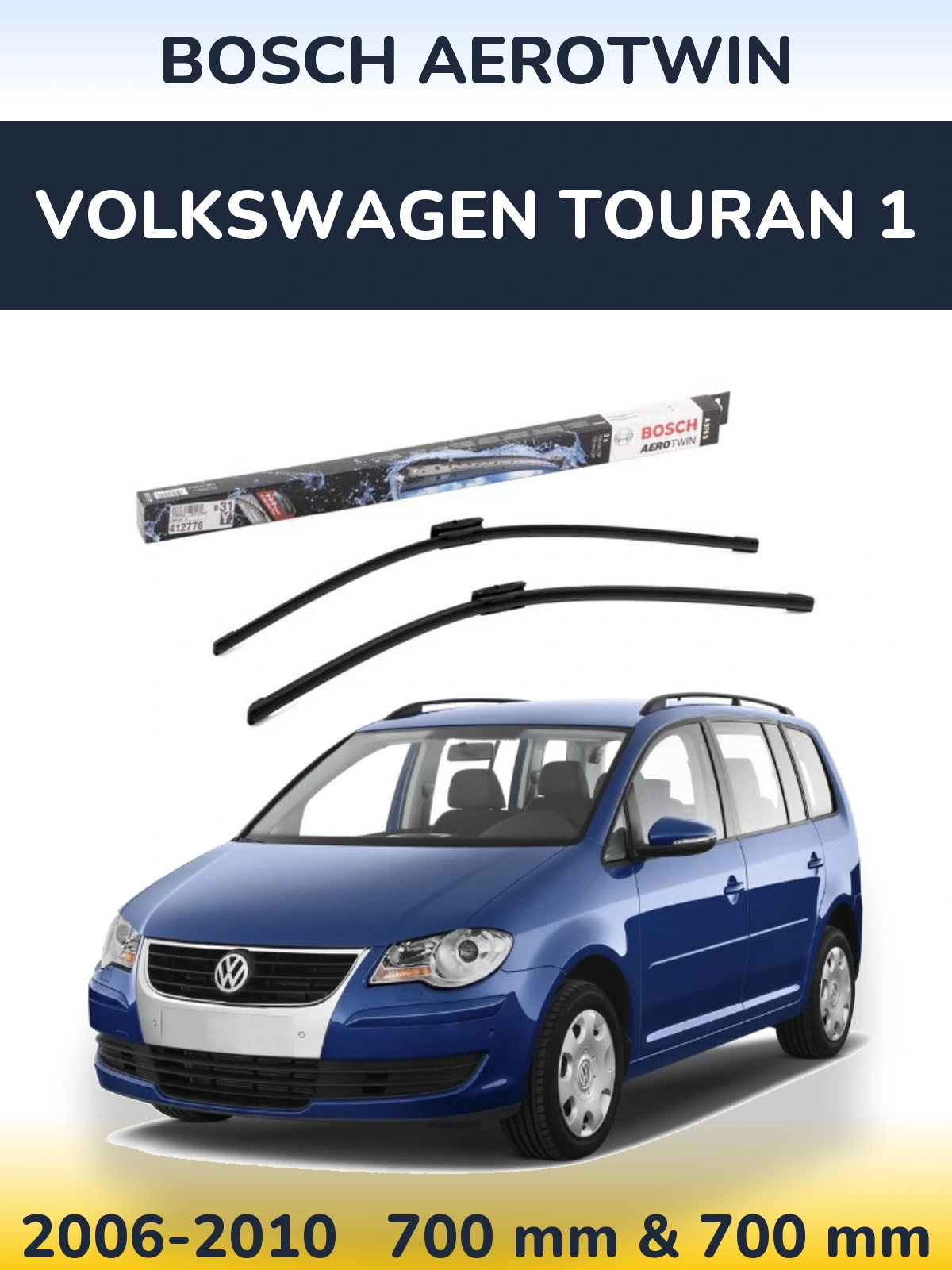 Front wiper blade set BOSCH AeroTwin 700 & 700 мм for Volkswagen Touran 1 2006-2010