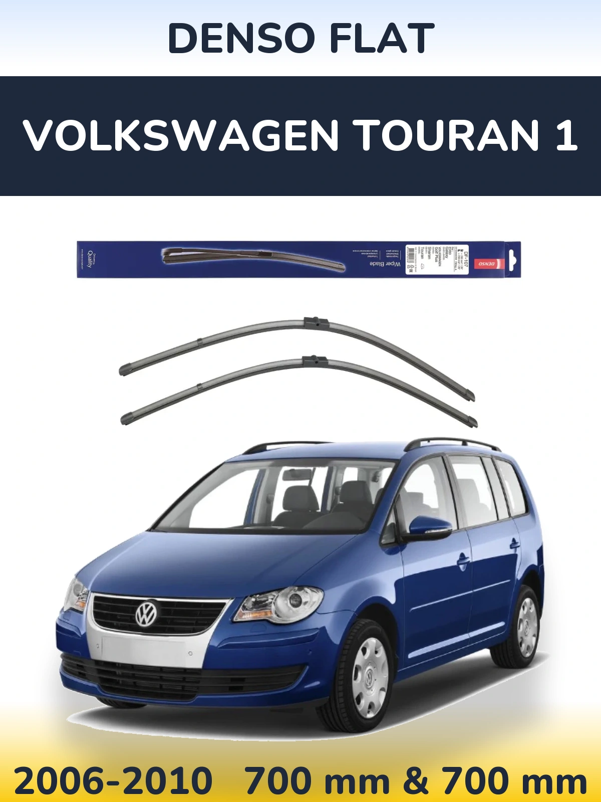 Комплект передніх щіток Denso Flat 700 & 700 мм для Volkswagen Touran 1 2006-2010