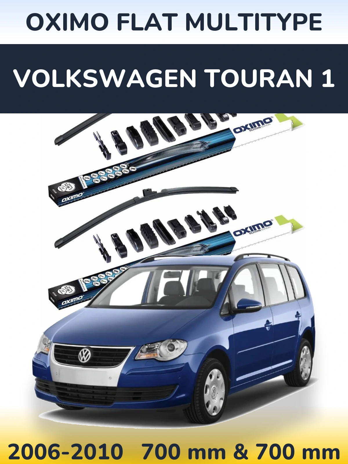 Front wiper blade set Oximo Flat MultiTypee 700 & 700 мм for Volkswagen Touran 1 2006-2010