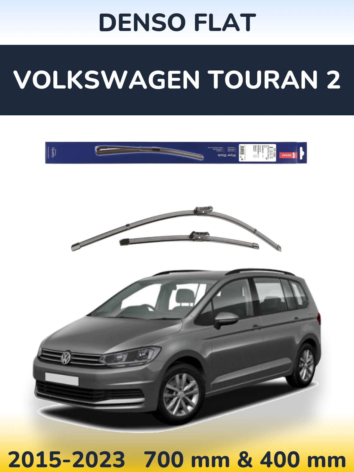 Front wiper blade set Denso Flat 700 & 400 мм for Volkswagen Touran 2 2015-2023
