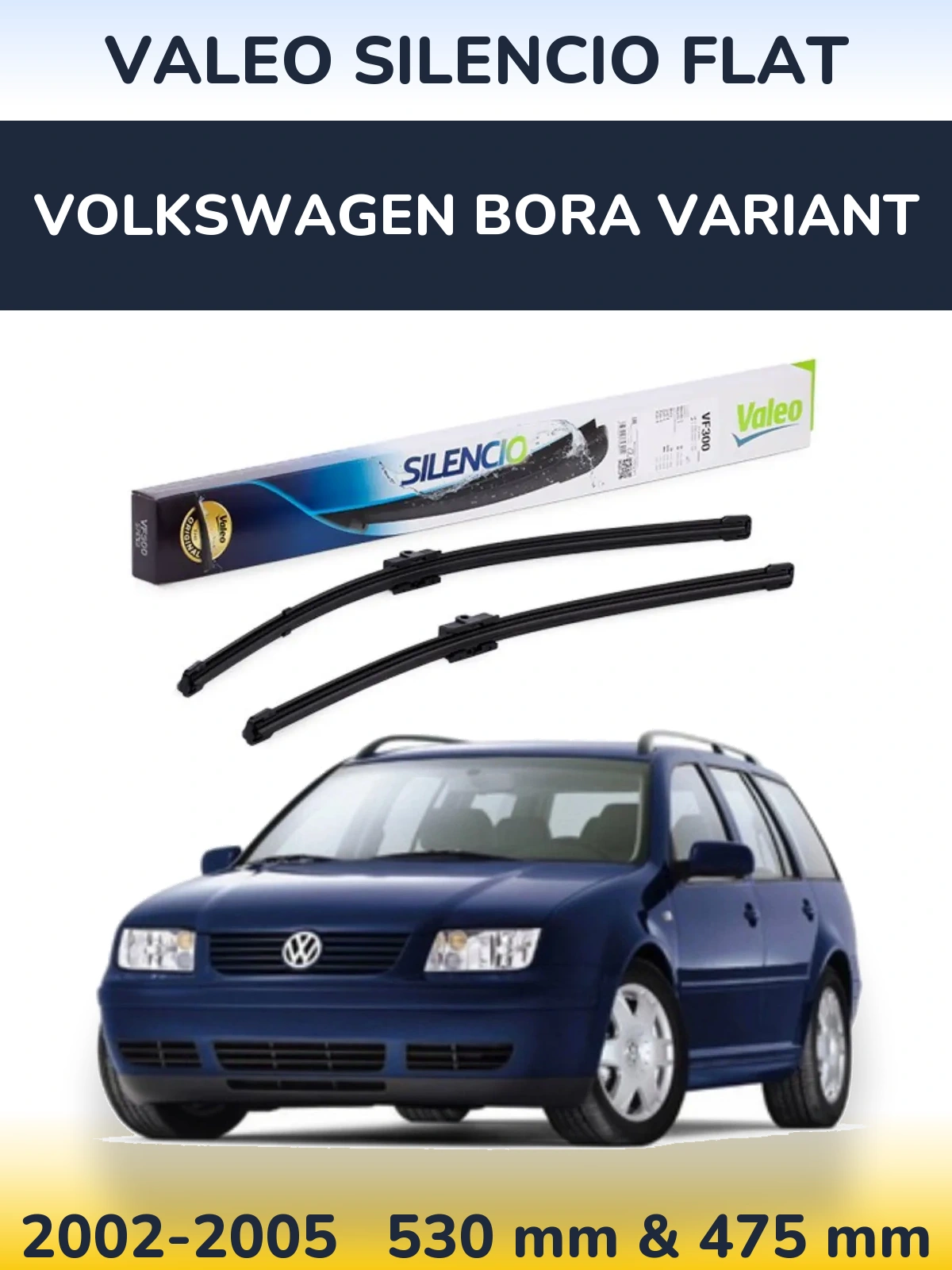 Front wiper blade set Valeo Silencio Flat 530 & 475 mm for Volkswagen Bora Variant 2002-2005