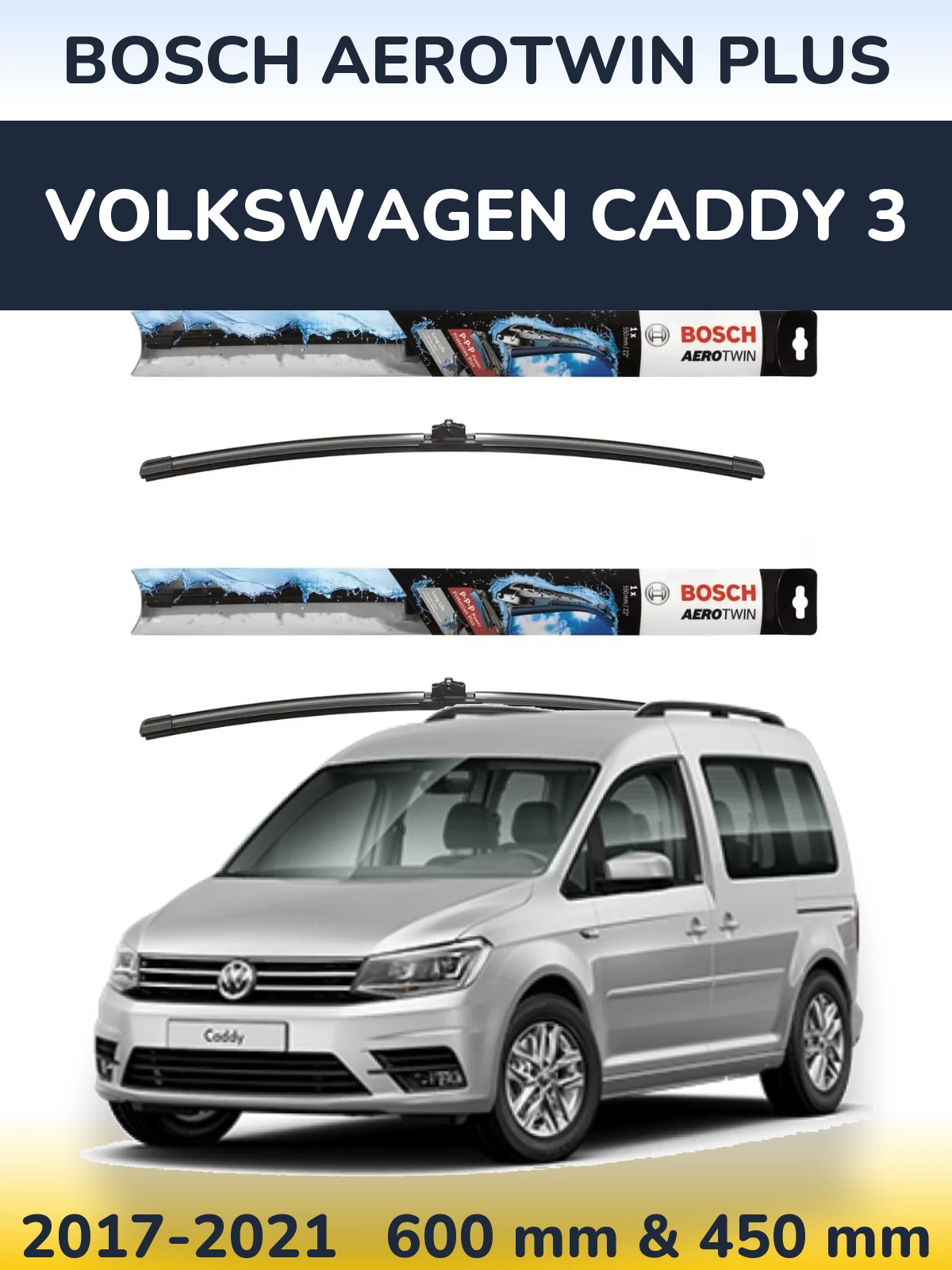 Front wiper blade set BOSCH AeroTwin Plus 600 & 450 мм for Volkswagen Caddy 3 2017-2021