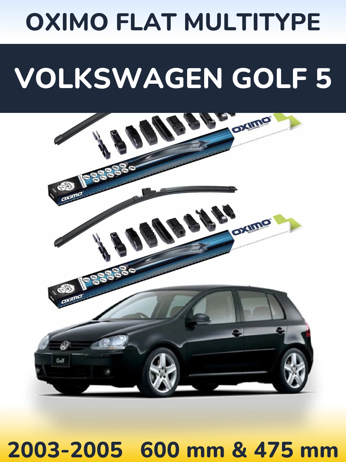 Комплект передніх щіток Oximo Flat MultiТипe 600 & 475 мм для Volkswagen Golf 5 2003-2005