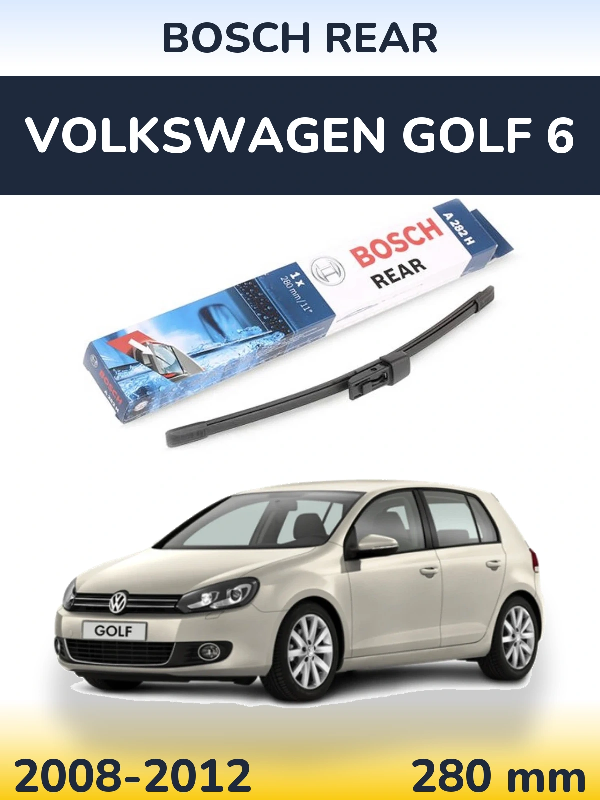 Rear wiper blade BOSCH Rear 280 мм for Volkswagen Golf 6 2008-2012