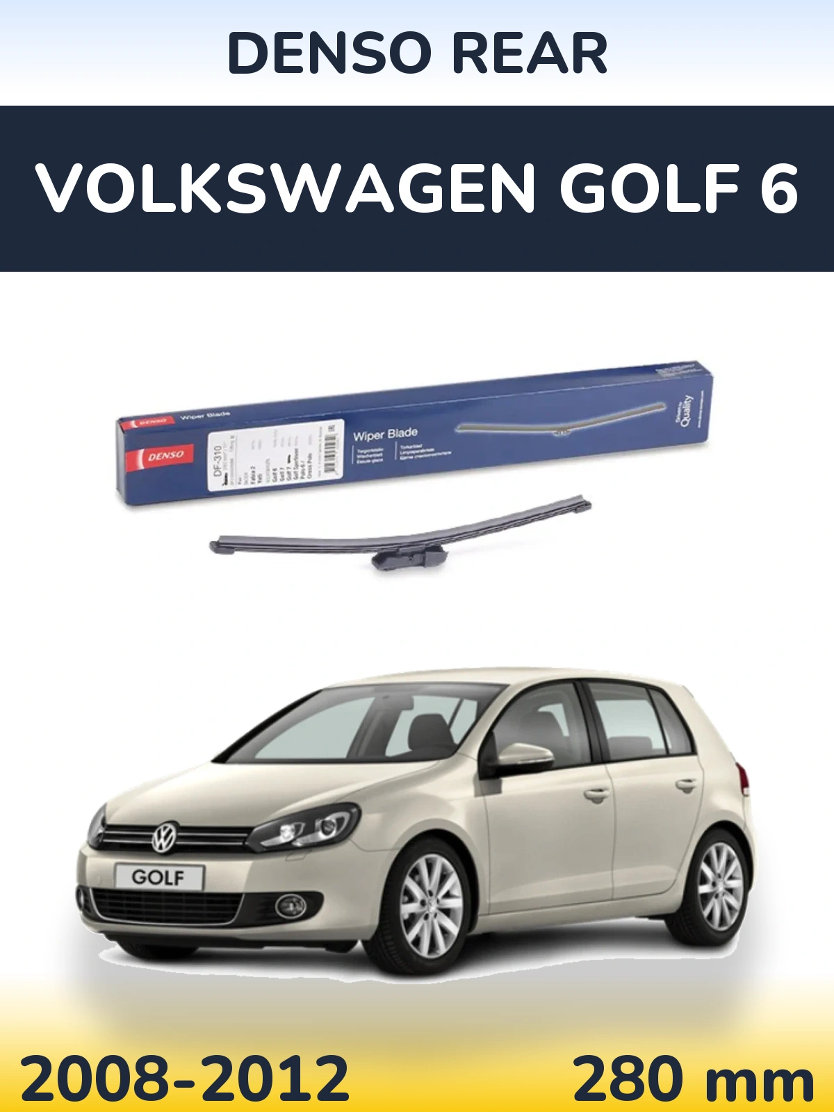 Rear wiper blade Denso Rear 280 мм for Volkswagen Golf 6 2008-2012