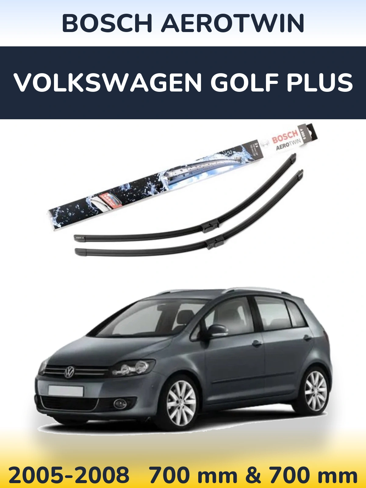 Комплект передних дворников BOSCH AeroTwin 700 & 700 мм для Volkswagen Golf Plus 2005-2008