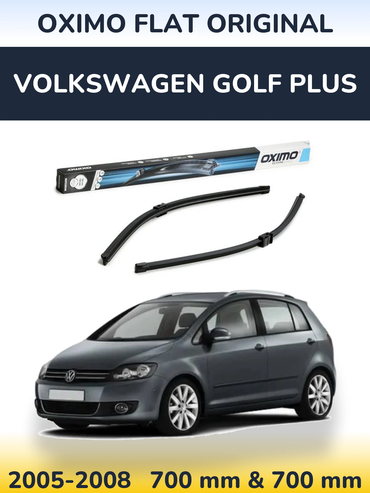 Front wiper blade set Oximo Flat Original 700 & 700 мм for Volkswagen Golf Plus 2005-2008
