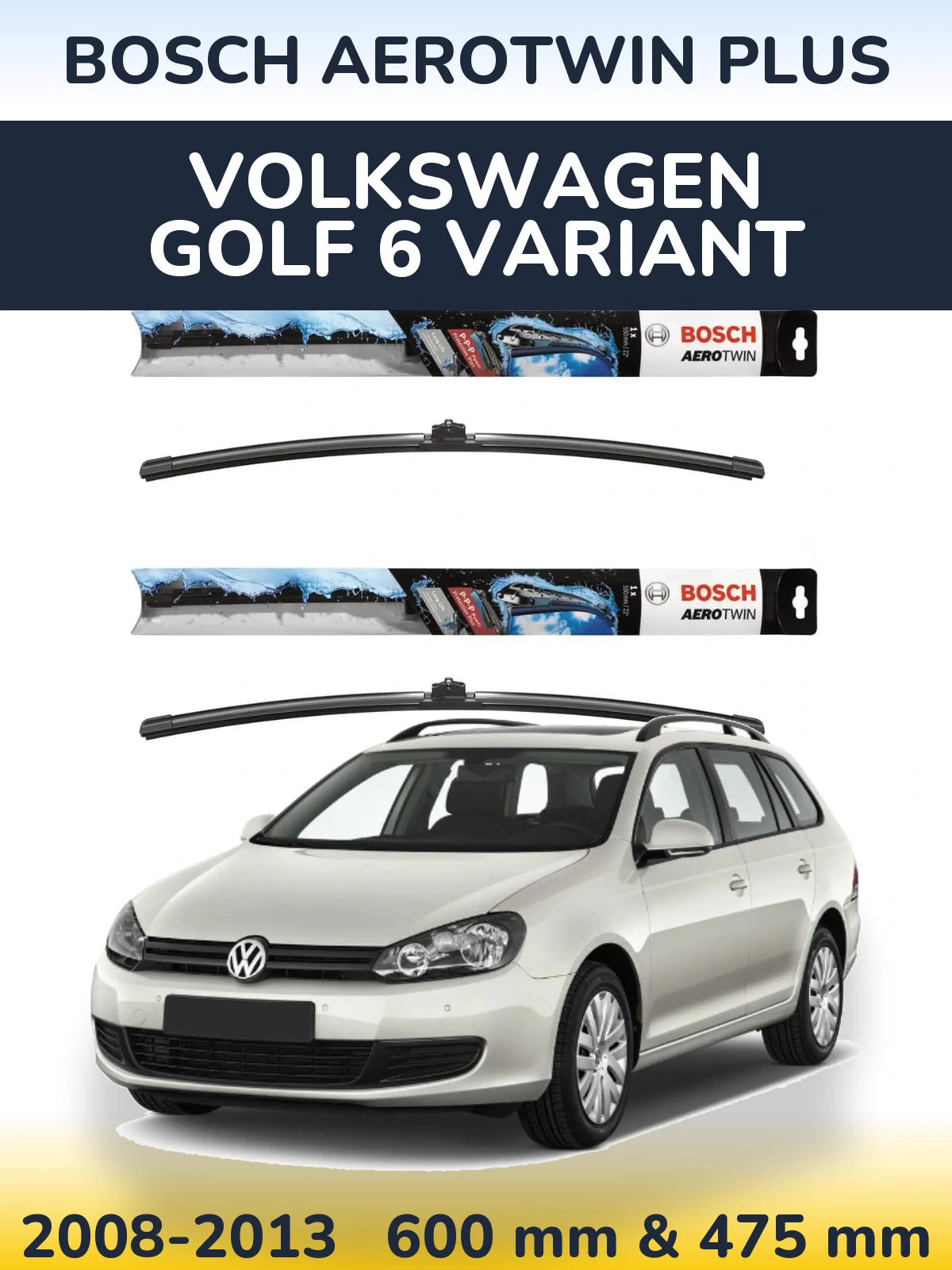 Front wiper blade set BOSCH AeroTwin Plus 600 & 475 мм for Volkswagen Golf 6 Variant 2008-2013
