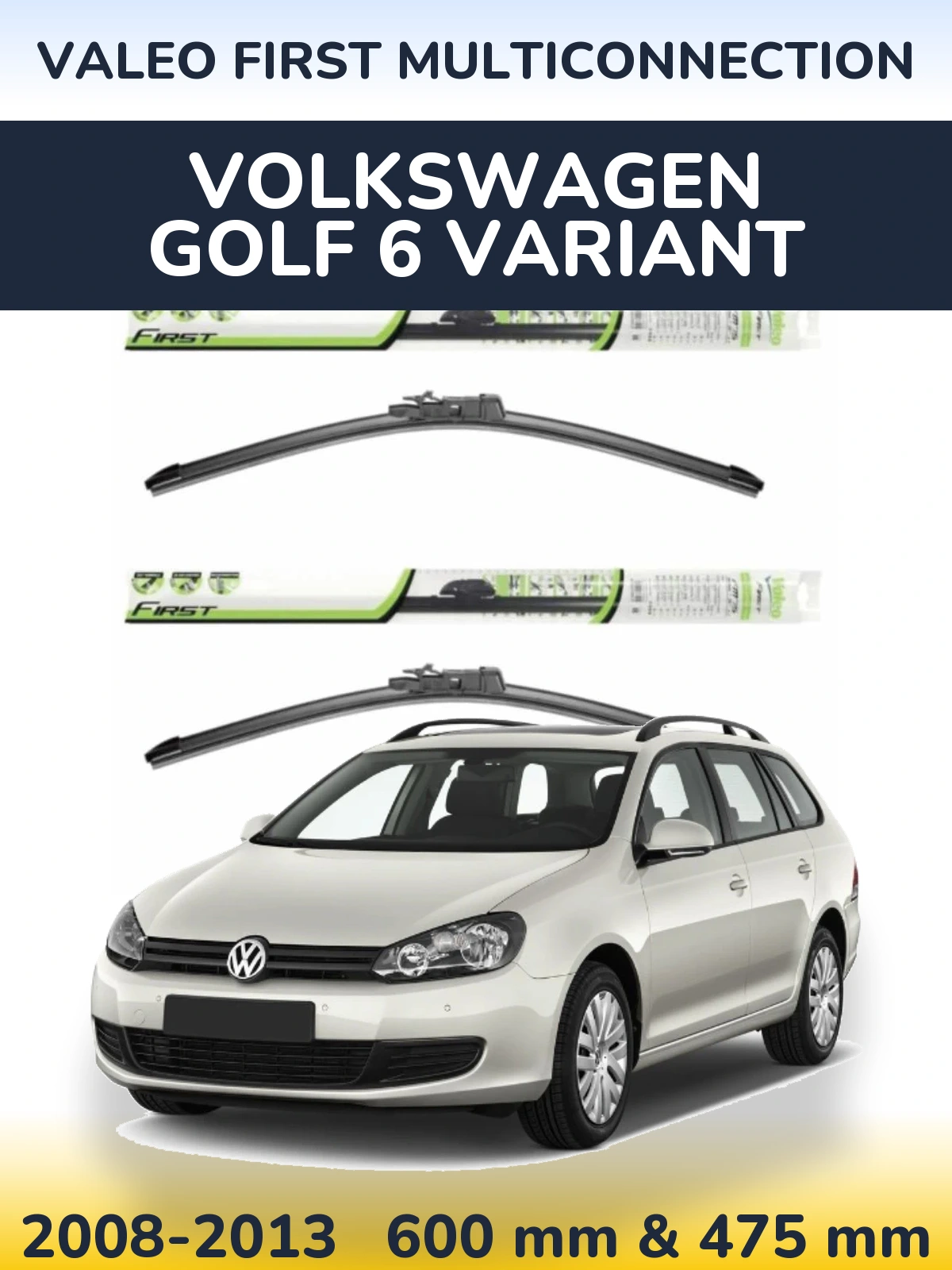 Front wiper blade set Valeo First MultiConnection 600 & 475 мм for Volkswagen Golf 6 Variant 2008-2013