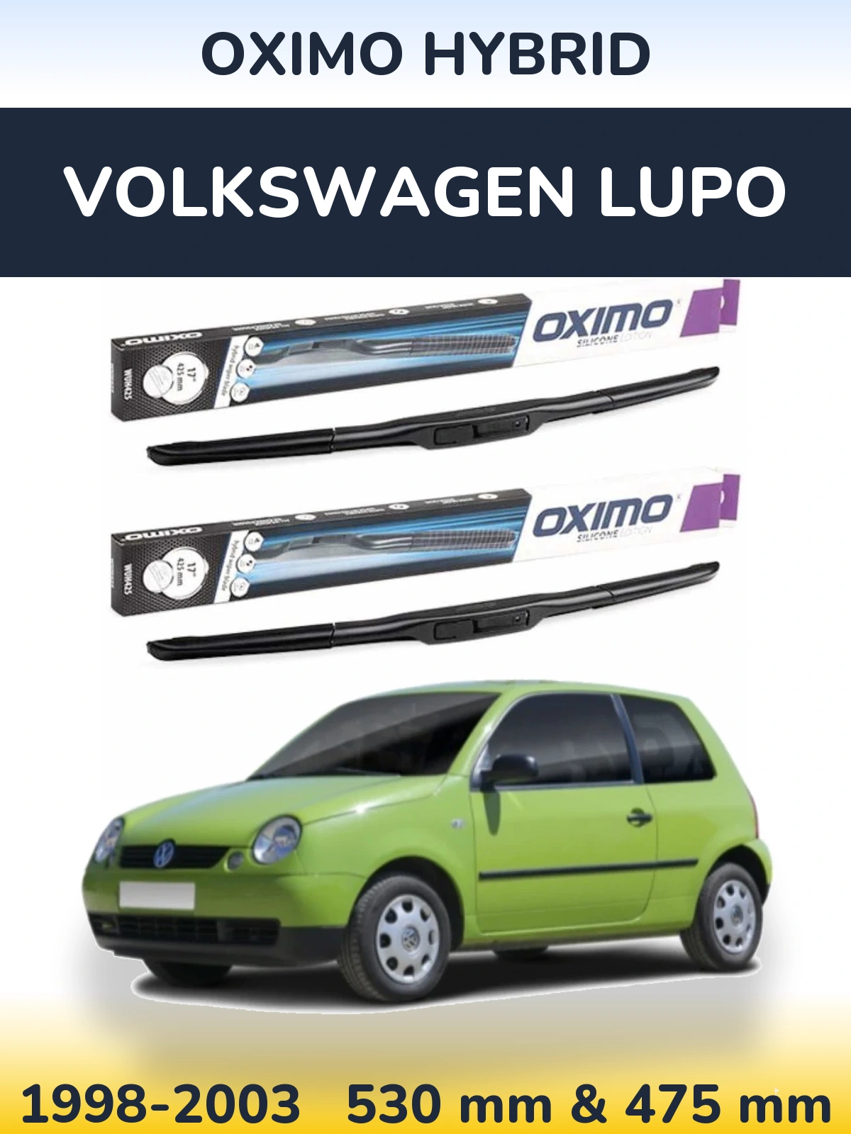 Front wiper blade set Oximo Hybrid 530 & 475 mm for Volkswagen Lupo 1998-2003