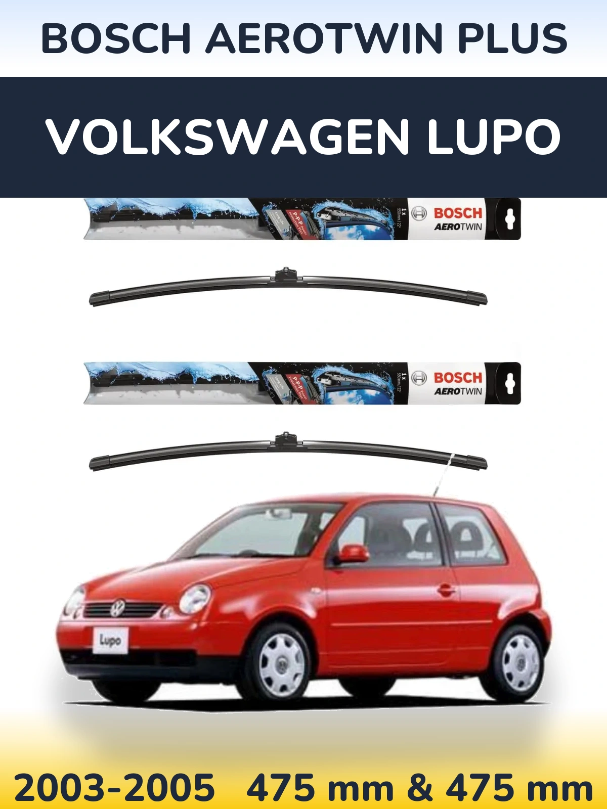 Komplet przednich wycieraczek BOSCH AeroTwin Plus 475 & 475 mm do Volkswagen Lupo 2003-2005