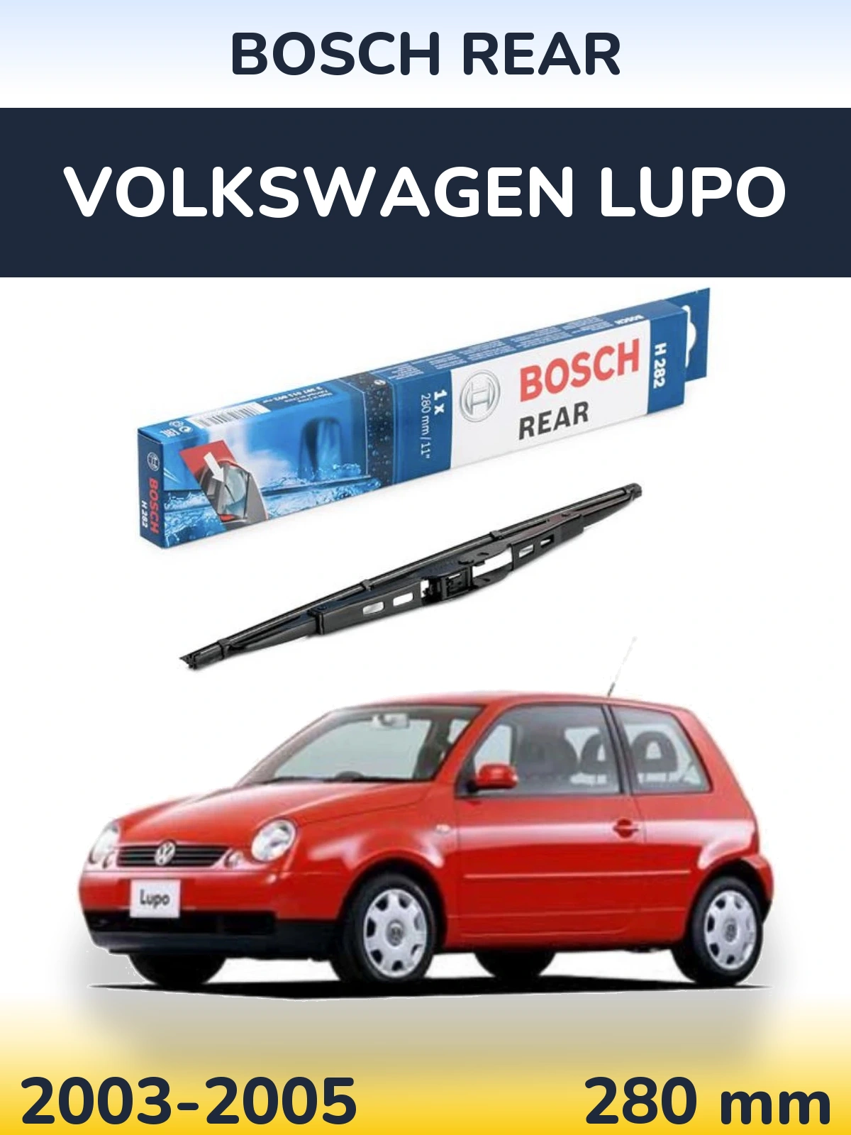 Rear wiper blade BOSCH Rear 280 мм for Volkswagen Lupo 2003-2005