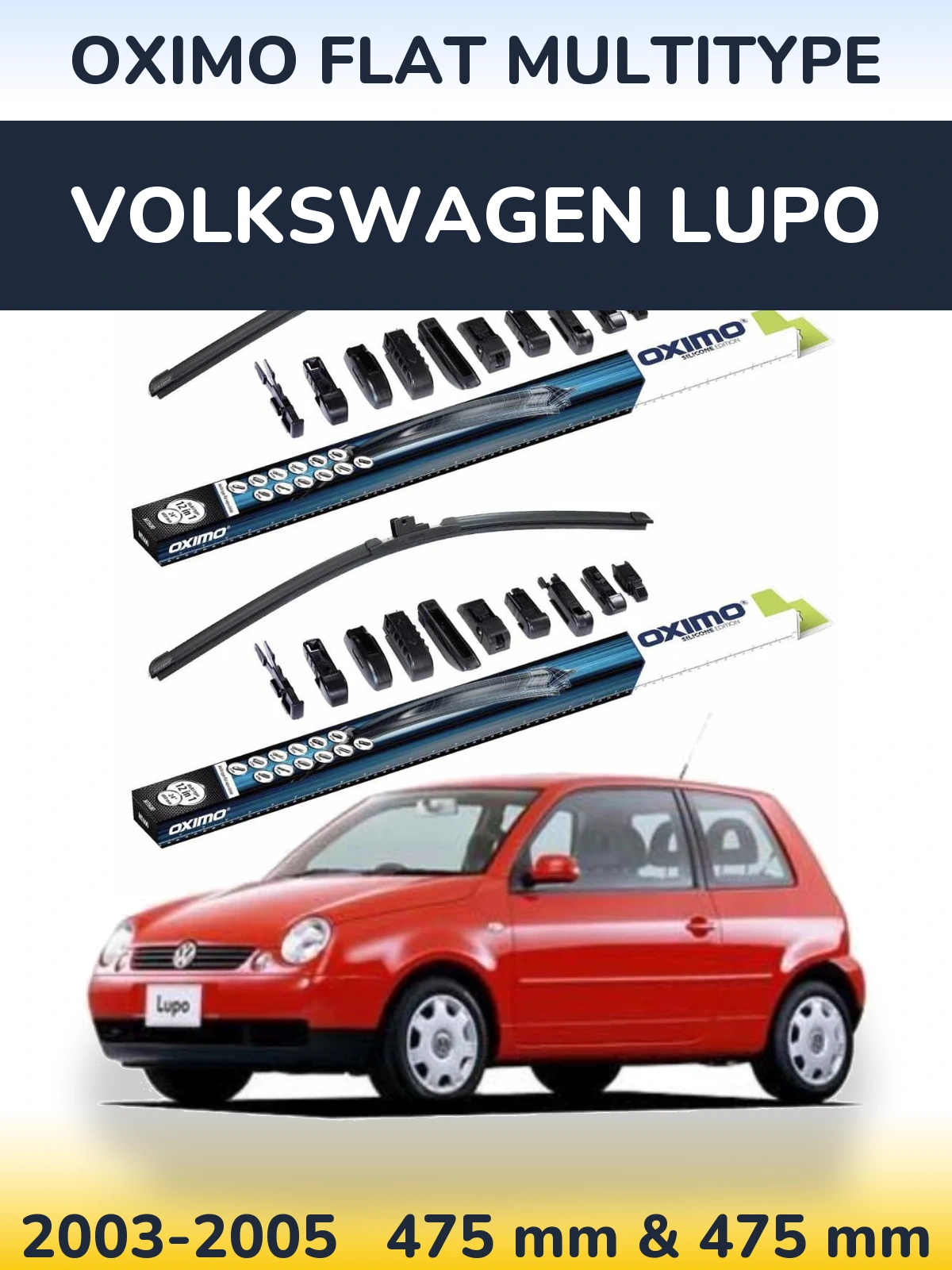 Комплект передніх щіток Oximo Flat MultiТипe 475 & 475 мм для Volkswagen Lupo 2003-2005