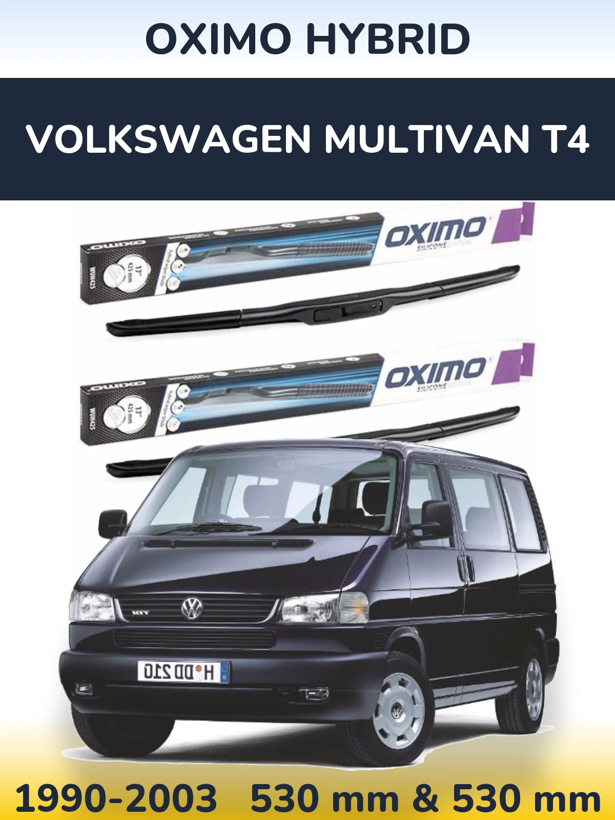 Front wiper blade set Oximo Hybrid 530 & 530 мм for Volkswagen Multivan T4 1990-2003