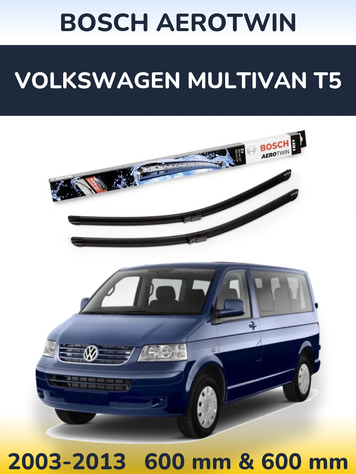 Front wiper blade set BOSCH AeroTwin 600 & 600 мм for Volkswagen Multivan T5 2003-2013
