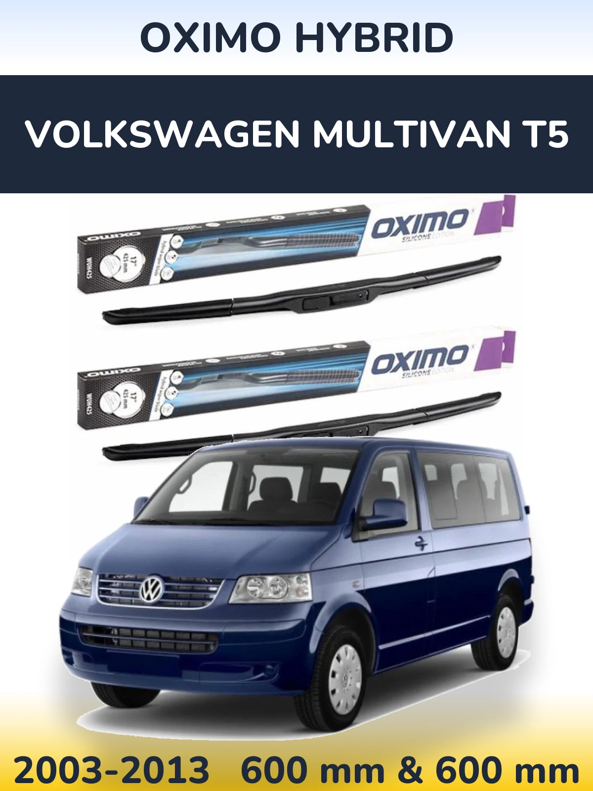 Front wiper blade set Oximo Hybrid 600 & 600 mm for Volkswagen Multivan T5 2003-2013