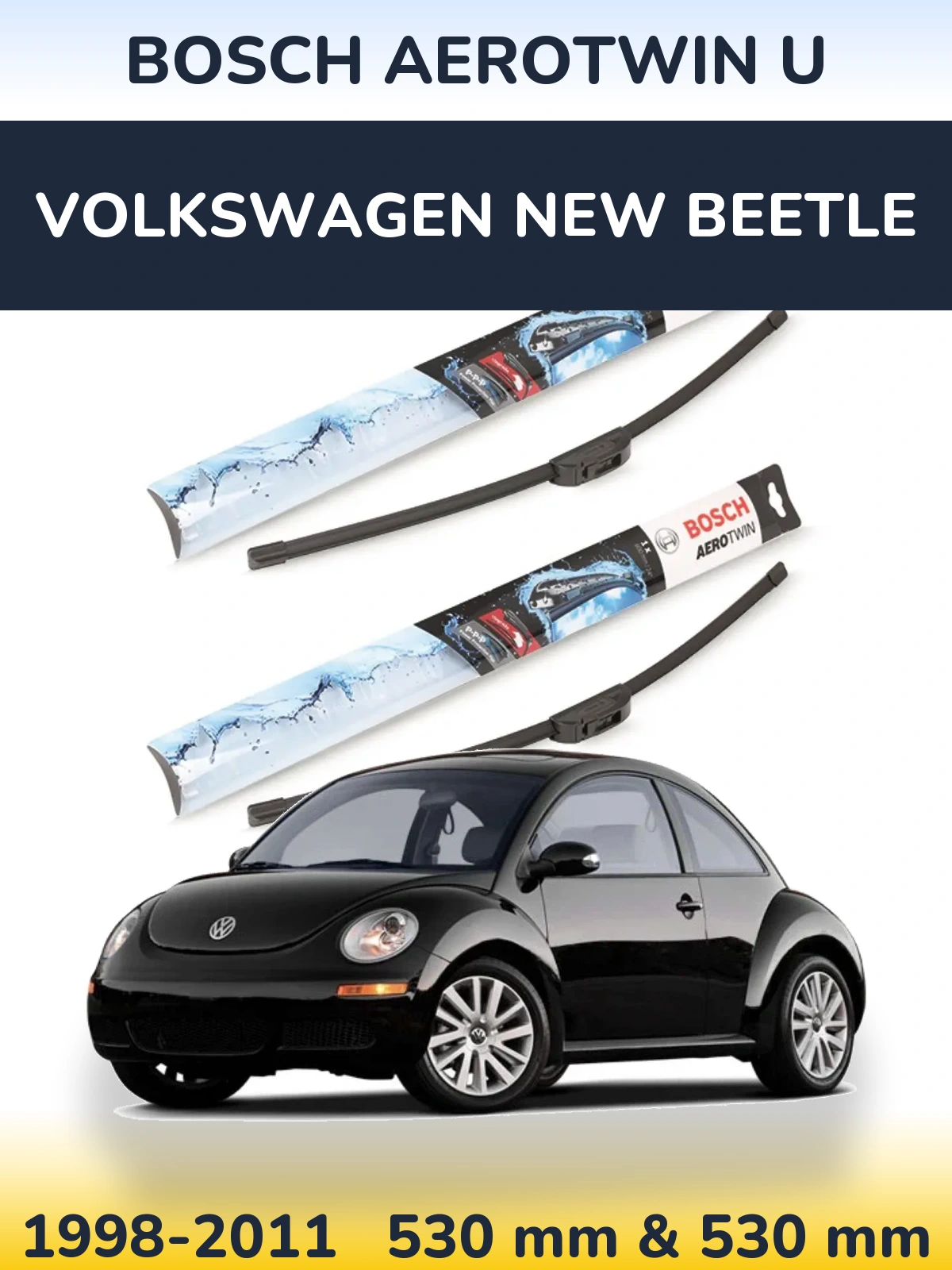 Komplet przednich wycieraczek BOSCH AeroTwin U 530 & 530 mm do Volkswagen New Beetle 1998-2011