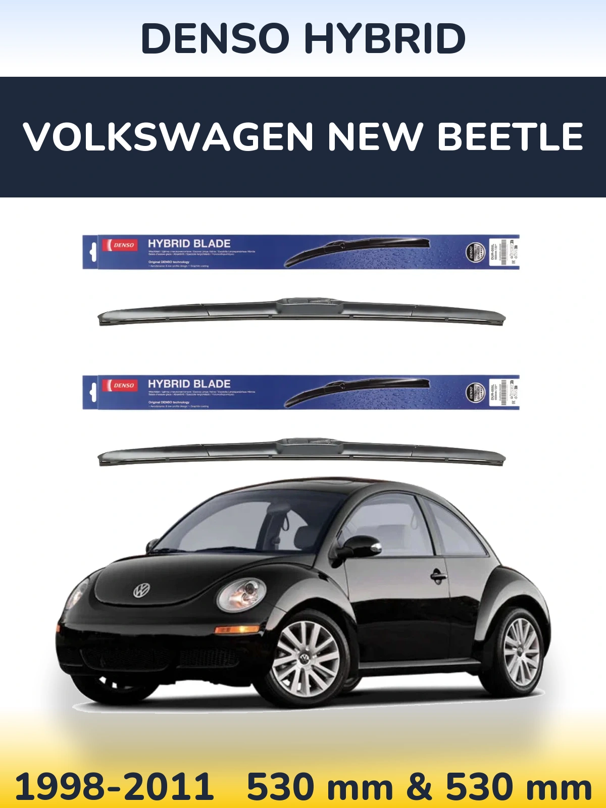 Front wiper blade set Denso Hybrid 530 & 530 мм for Volkswagen New Beetle 1998-2011