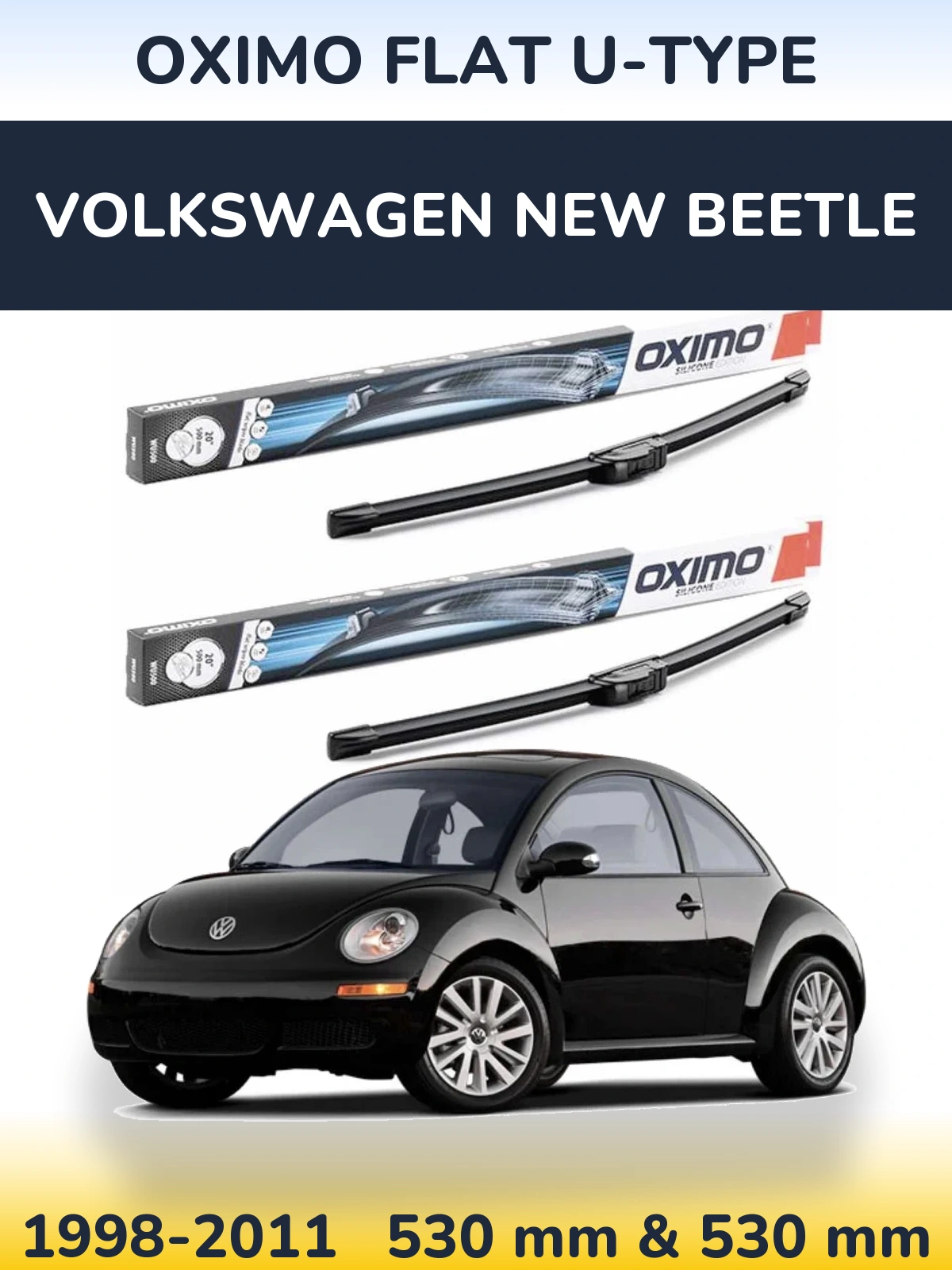Комплект передніх щіток Oximo Flat U-type 530 & 530 мм для Volkswagen New Beetle 1998-2011