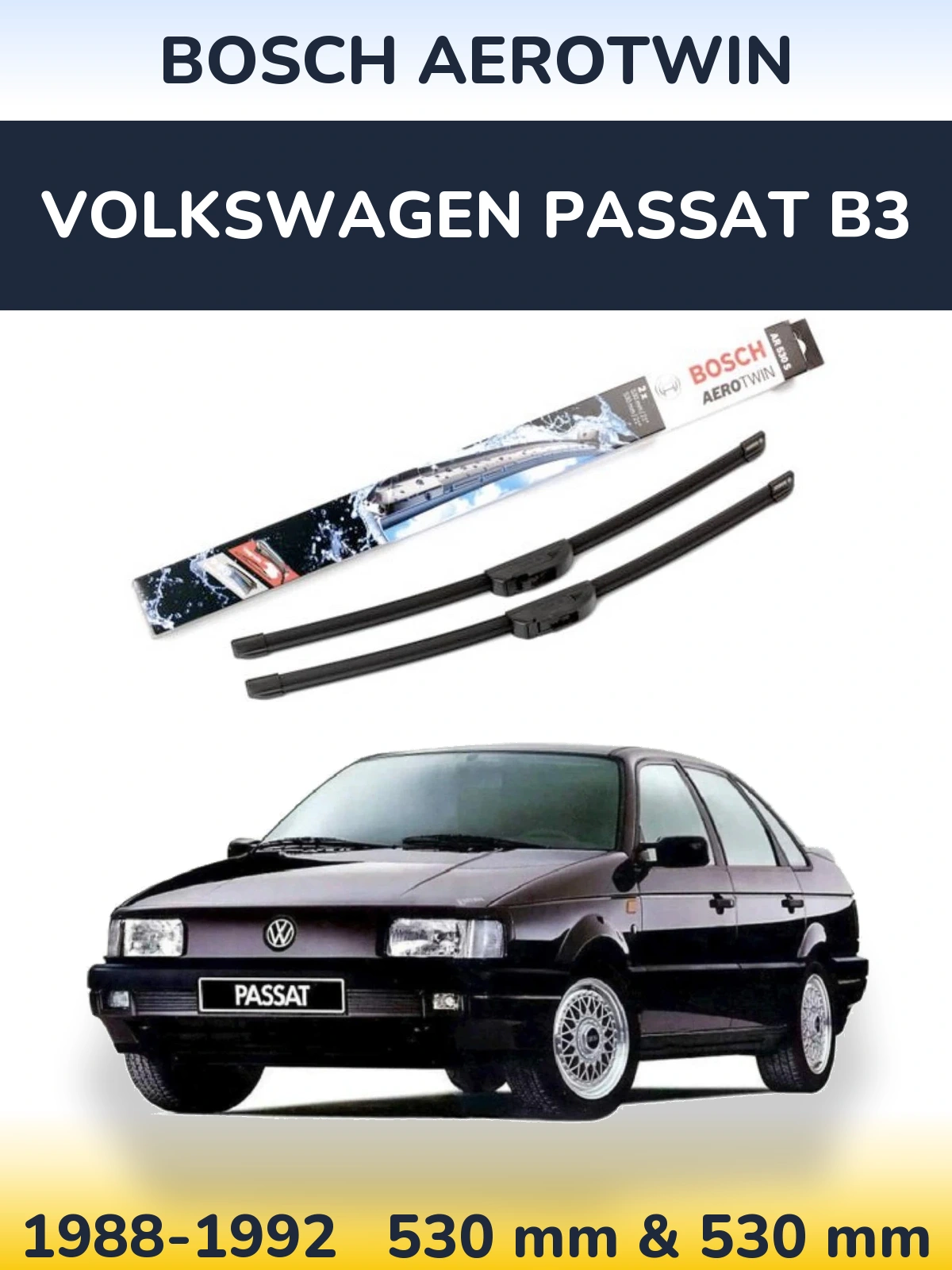 Komplet przednich wycieraczek BOSCH AeroTwin 530 & 530 mm do Volkswagen Passat B3 1988-1992