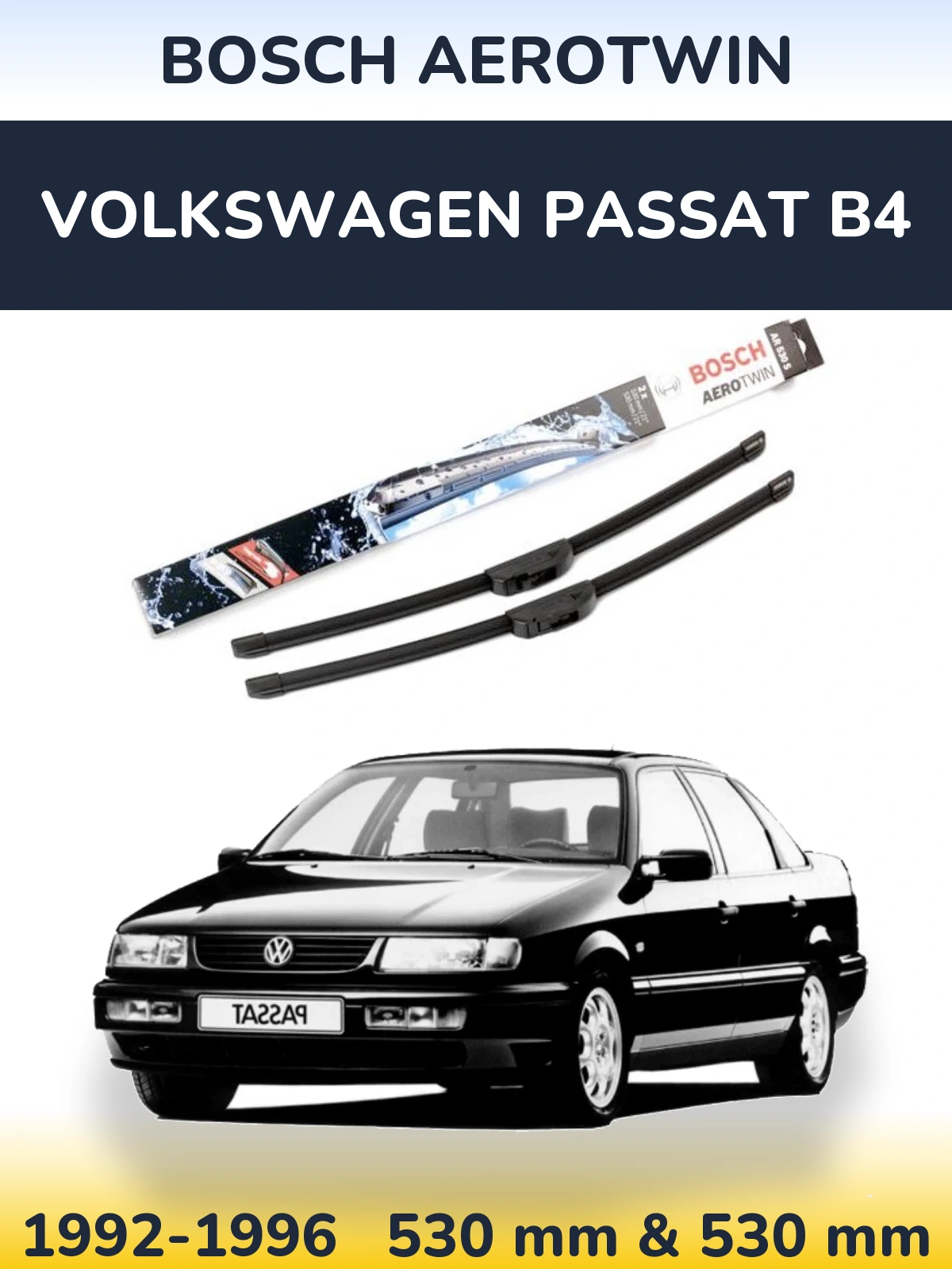 Komplet przednich wycieraczek BOSCH AeroTwin 530 & 530 mm do Volkswagen Passat B4 1992-1996