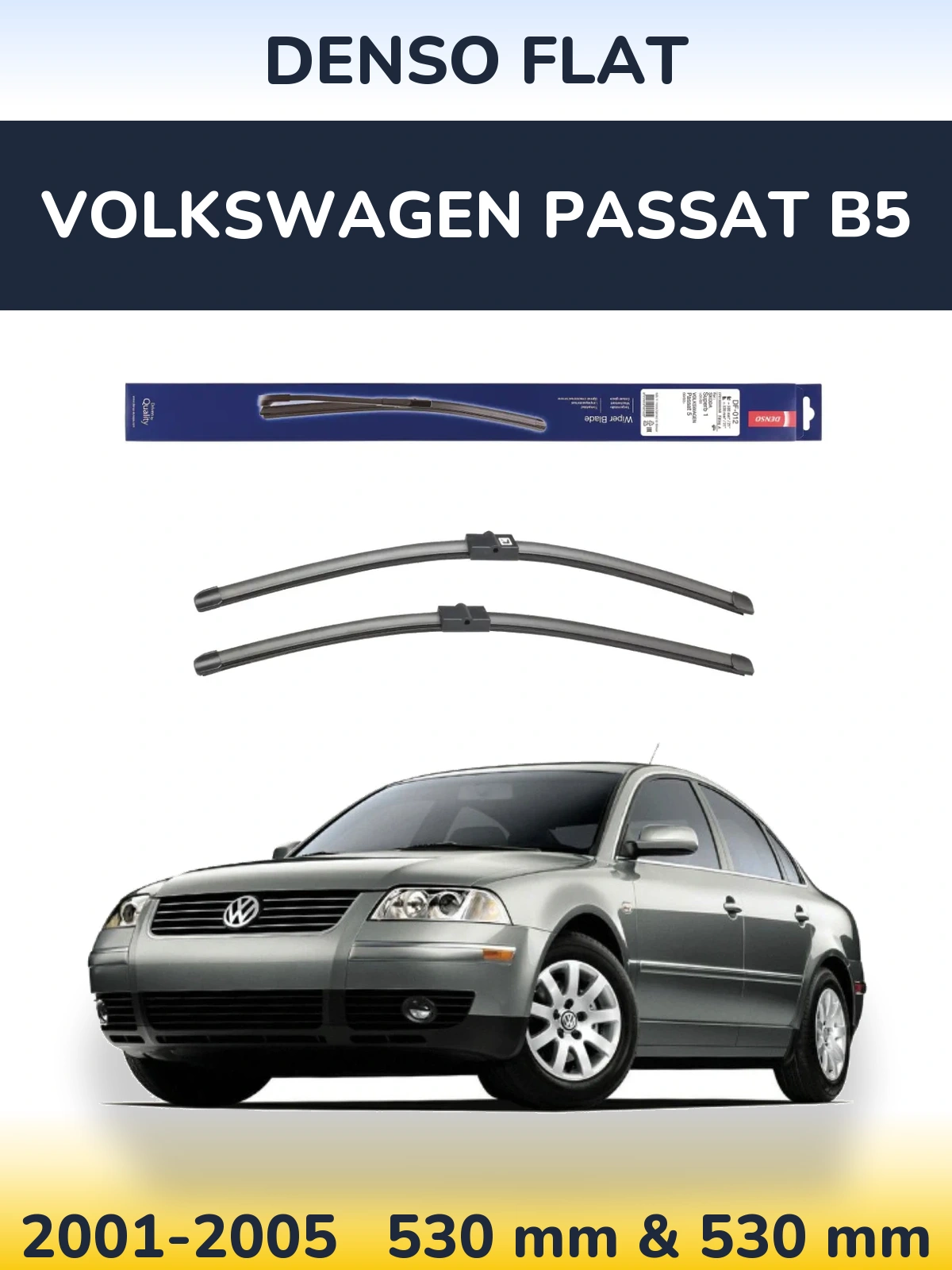 Front wiper blade set Denso Flat 530 & 530 мм for Volkswagen Passat B5 2001-2005