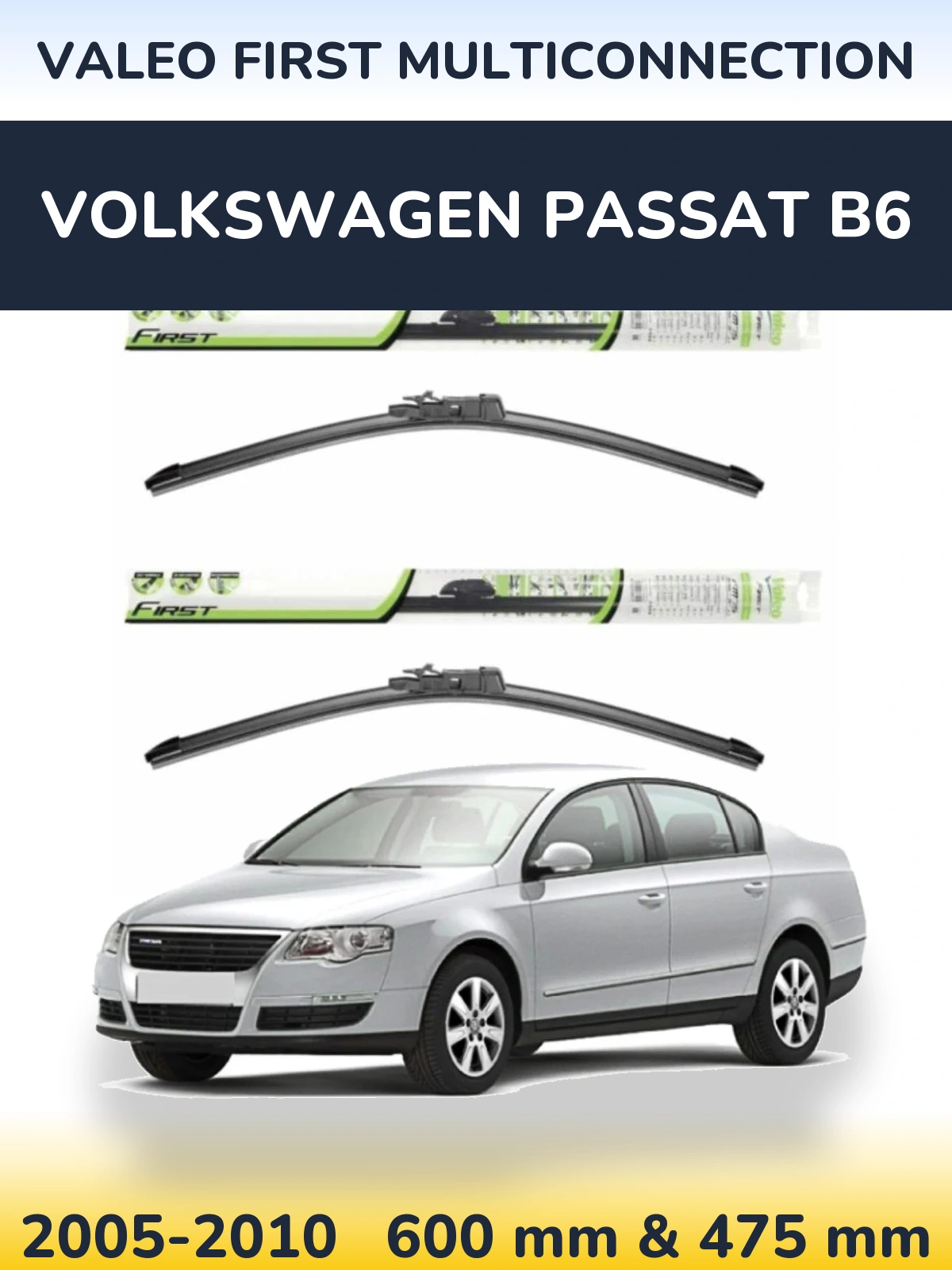 Комплект передніх щіток Valeo First MultiConnection 600 & 475 мм для Volkswagen Passat B6 2005-2010