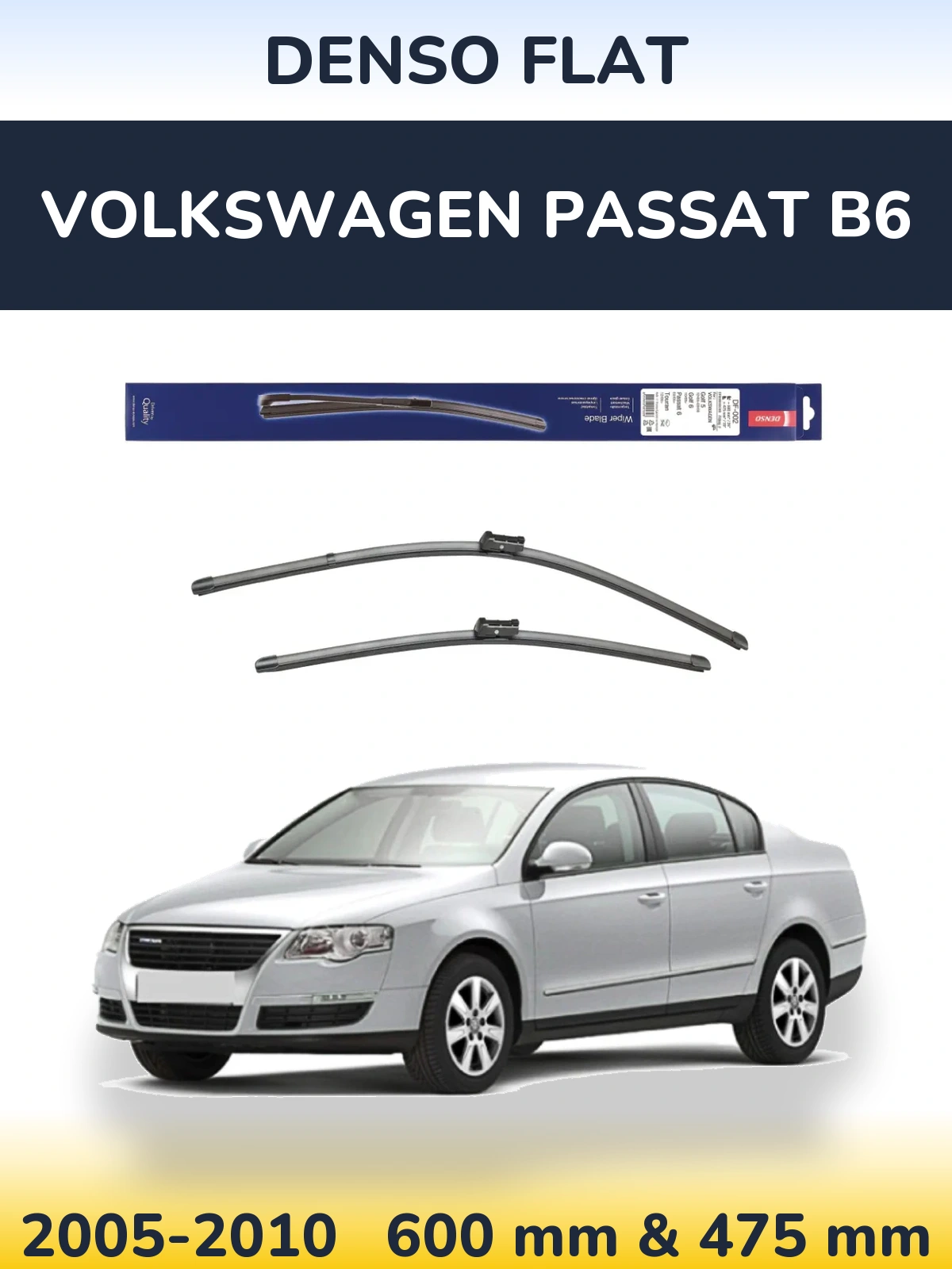 Front wiper blade set Denso Flat 600 & 475 мм for Volkswagen Passat B6 2005-2010