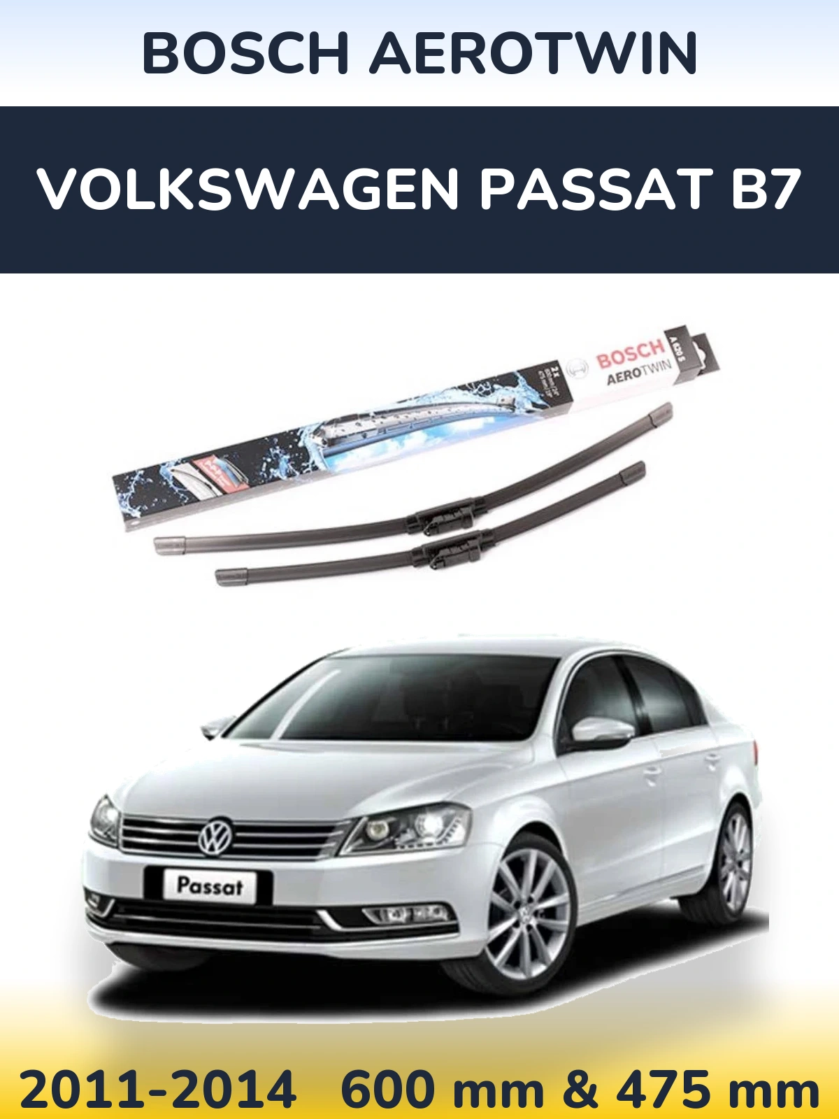 Front wiper blade set BOSCH AeroTwin 600 & 475 мм for Volkswagen Passat B7 2011-2014