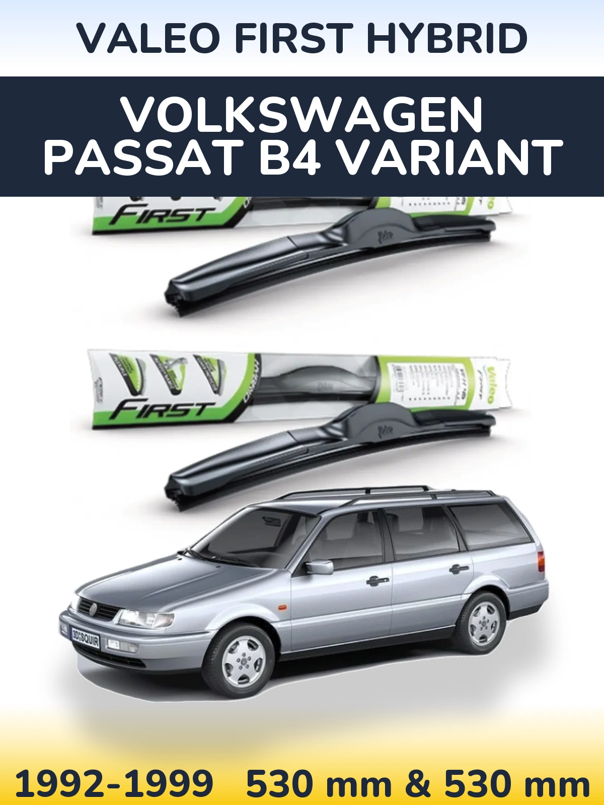 Front wiper blade set Valeo First Hybrid 530 & 530 мм for Volkswagen Passat B4 Variant 1992-1999