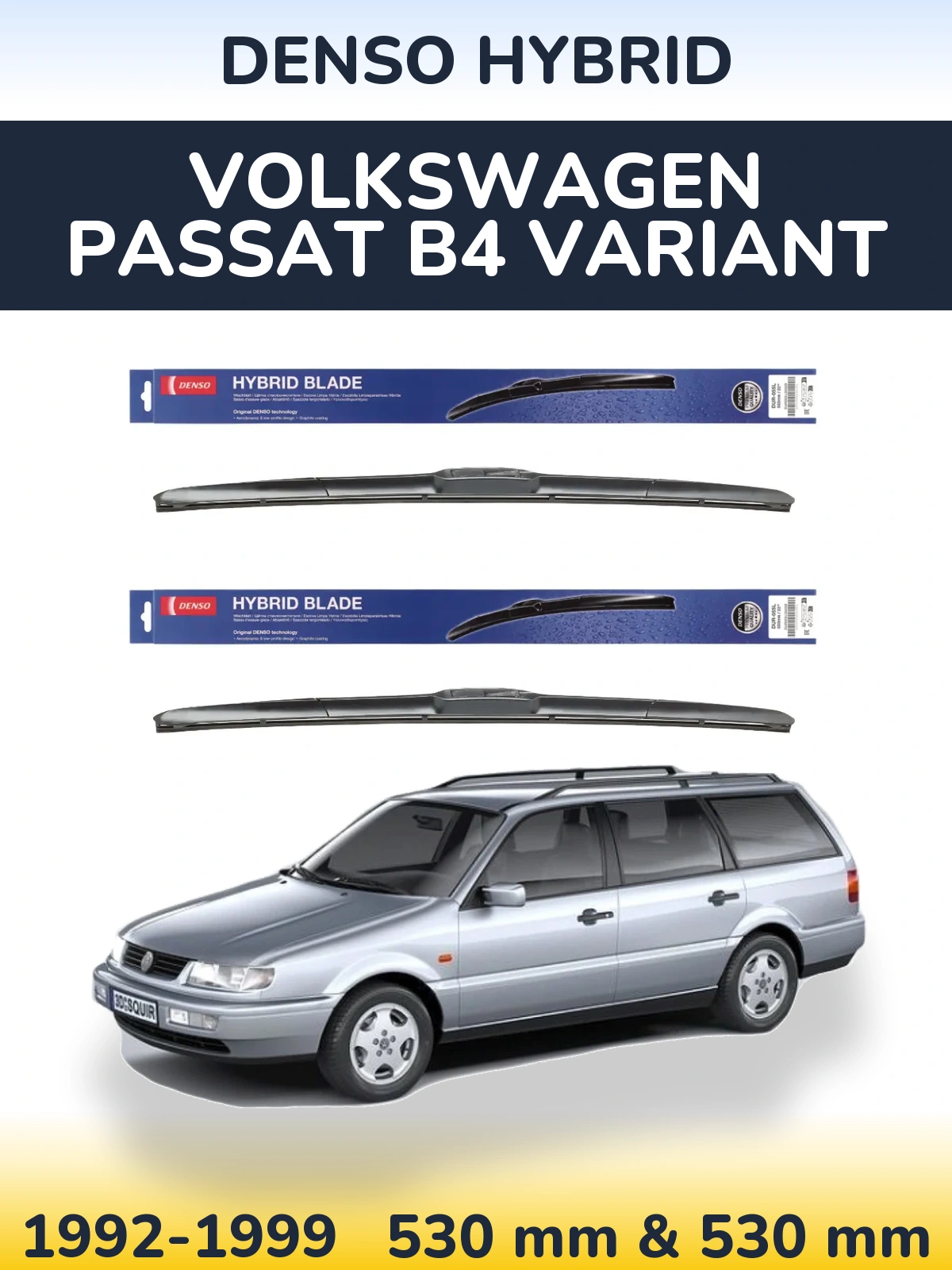 Front wiper blade set Denso Hybrid 530 & 530 мм for Volkswagen Passat B4 Variant 1992-1999