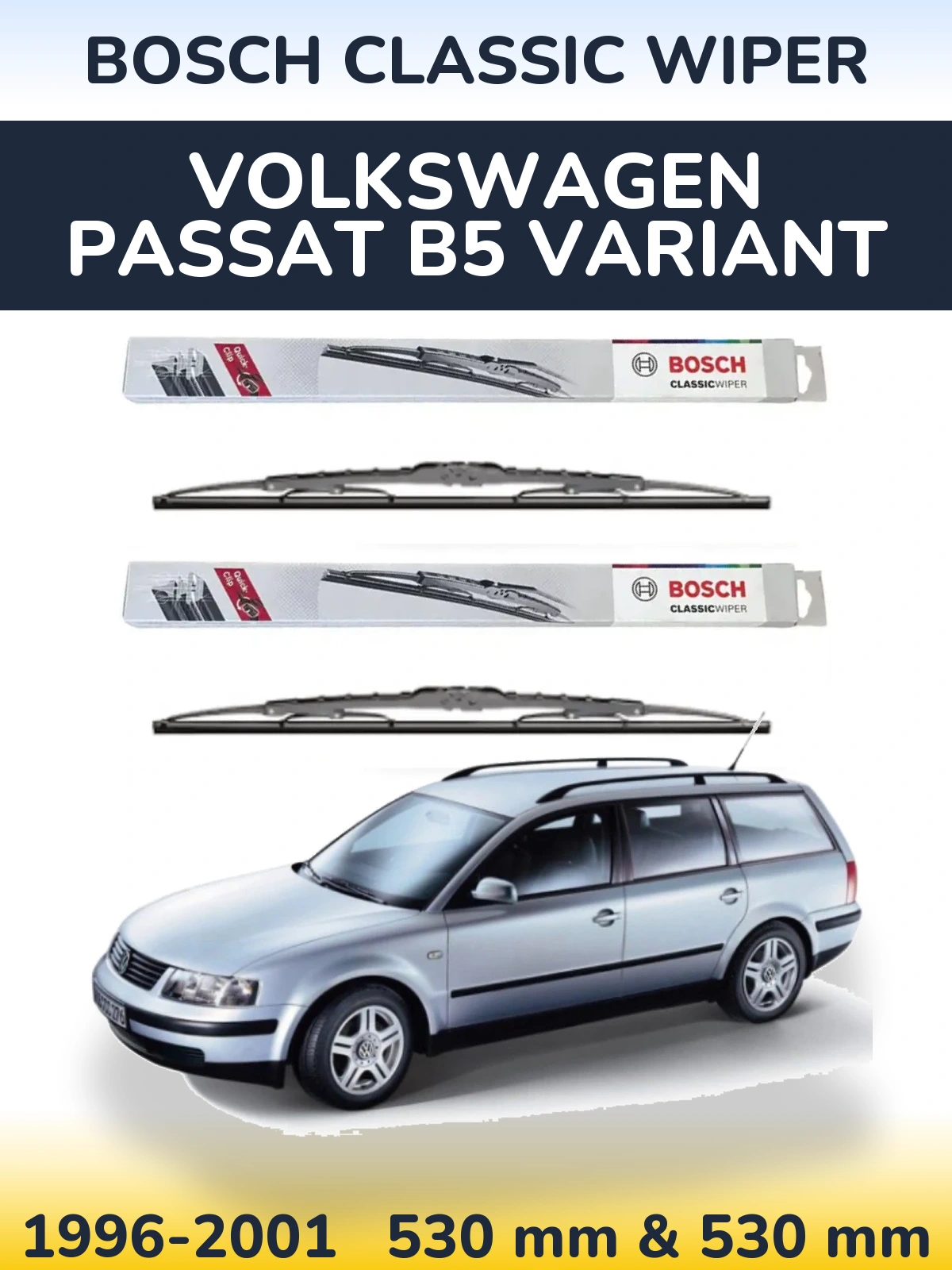 Front wiper blade set BOSCH Classic Wiper 530 & 530 mm for Volkswagen Passat B5 Variant 1996-2001