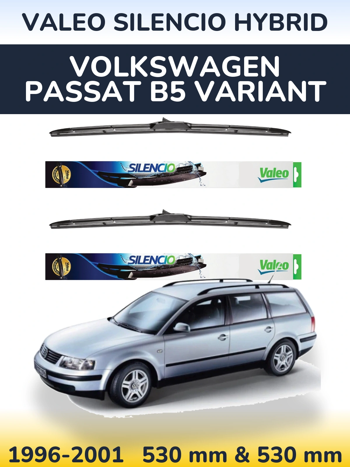 Front wiper blade set Valeo Silencio Hybrid 530 & 530 mm for Volkswagen Passat B5 Variant 1996-2001