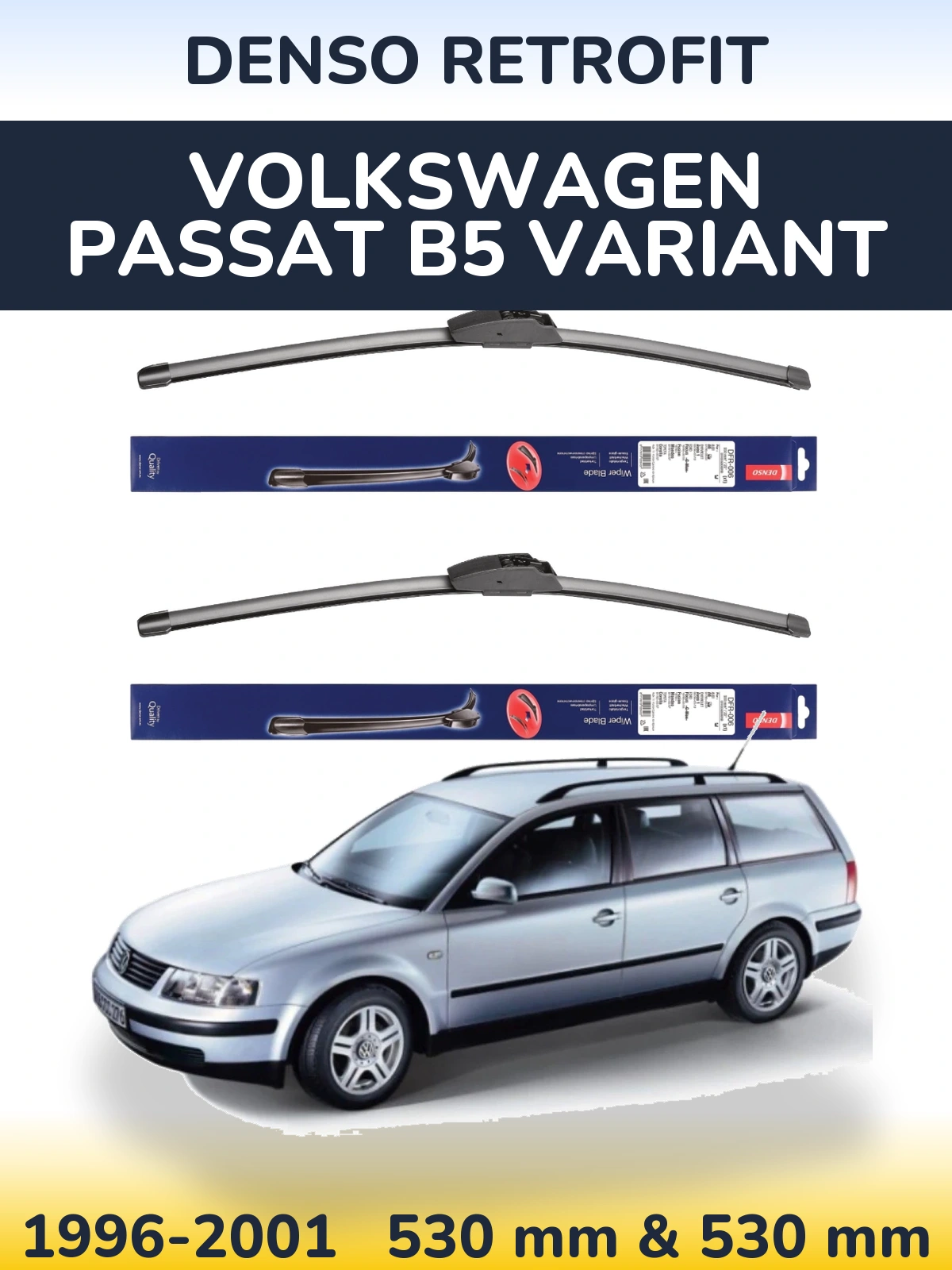 Front wiper blade set Denso Retrofit 530 & 530 mm for Volkswagen Passat B5 Variant 1996-2001