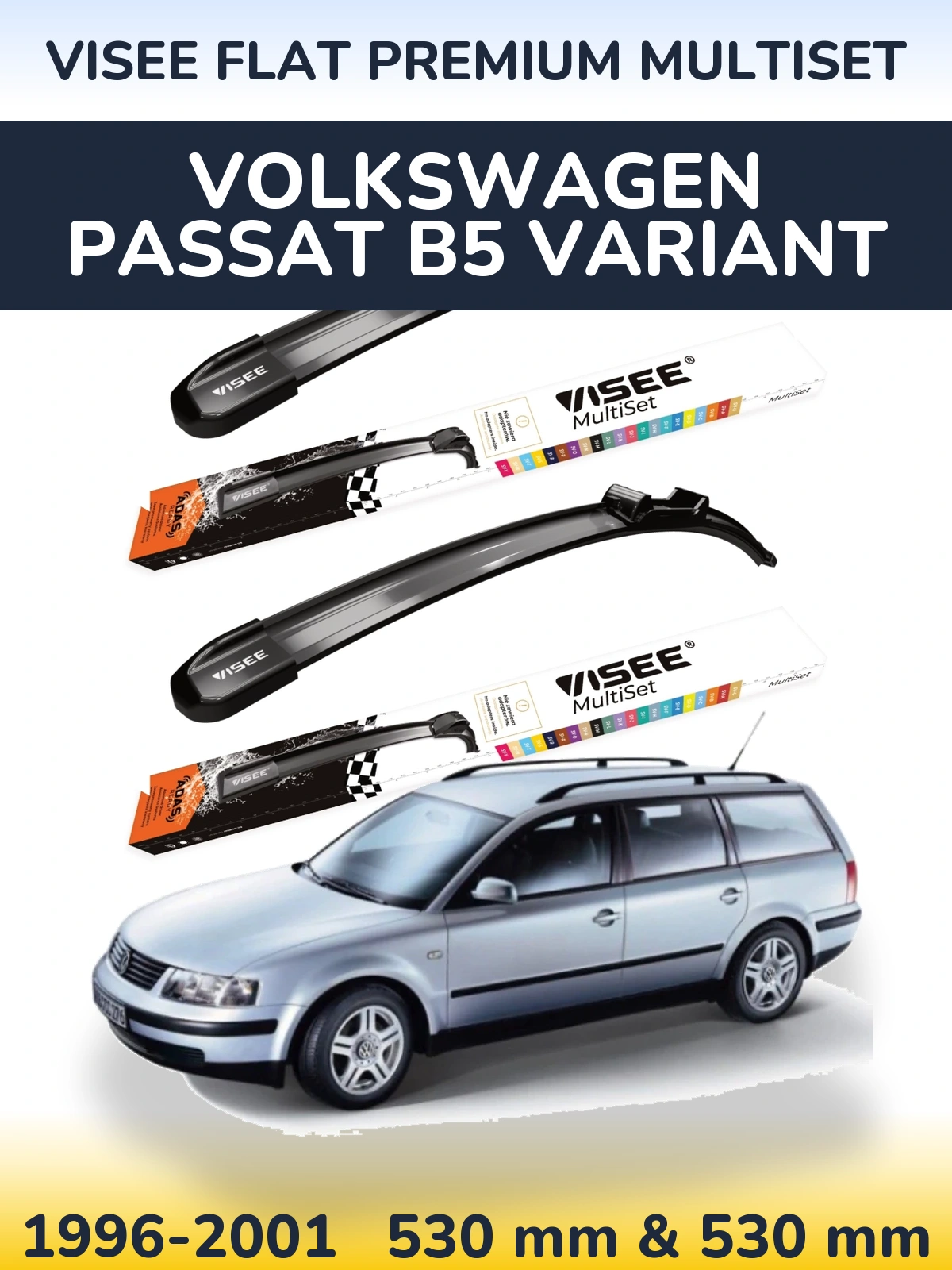 Front wiper blade set VISEE FLAT PREMIUM MultiSet 530 & 530 mm for Volkswagen Passat B5 Variant 1996-2001