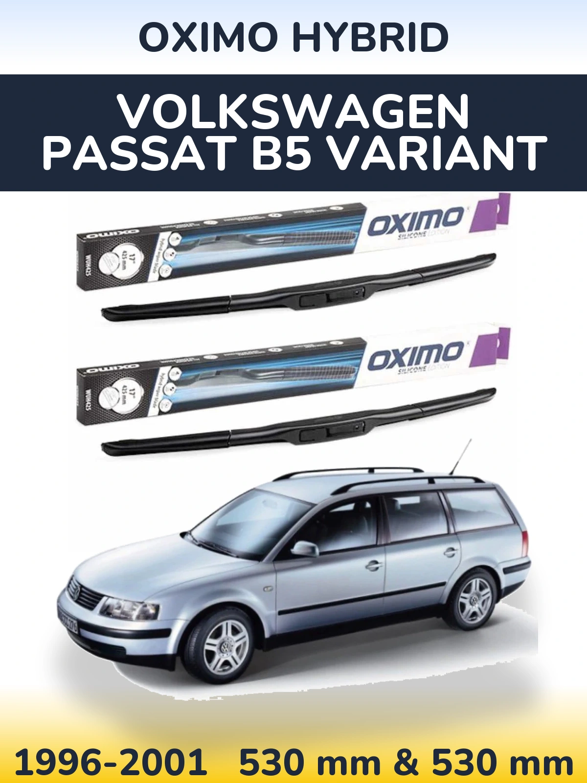 Front wiper blade set Oximo Hybrid 530 & 530 mm for Volkswagen Passat B5 Variant 1996-2001