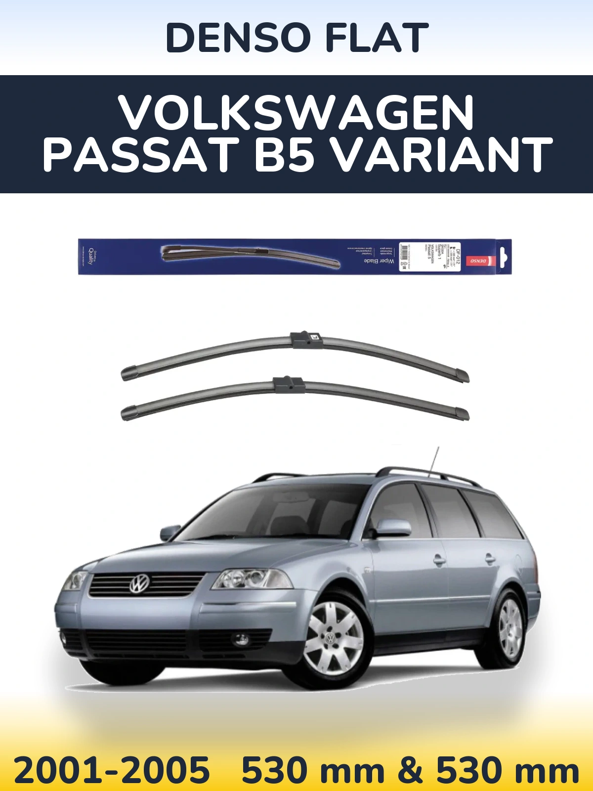 Front wiper blade set Denso Flat 530 & 530 мм for Volkswagen Passat B5 Variant 2001-2005