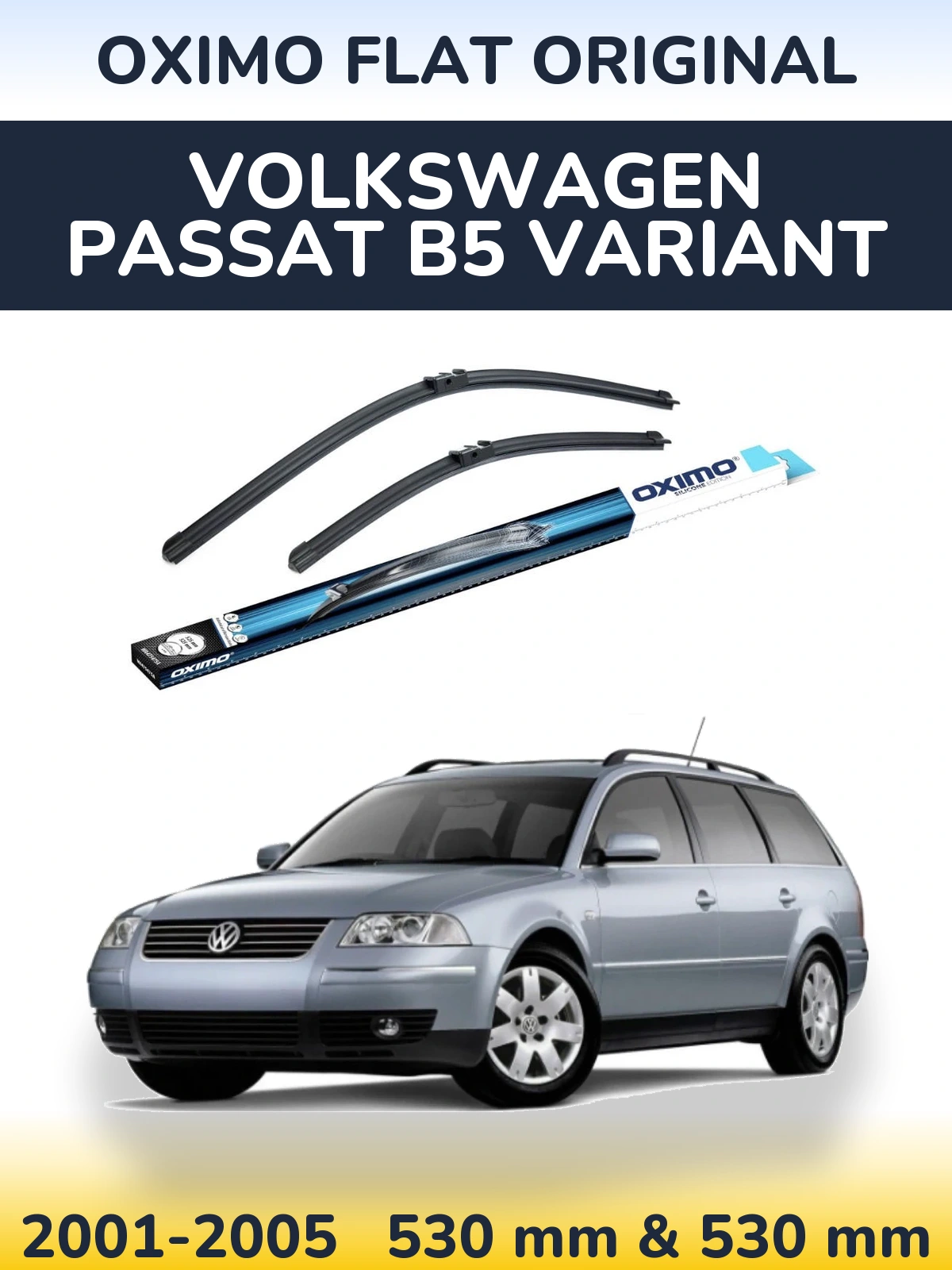 Front wiper blade set Oximo Flat Original 530 & 530 мм for Volkswagen Passat B5 Variant 2001-2005