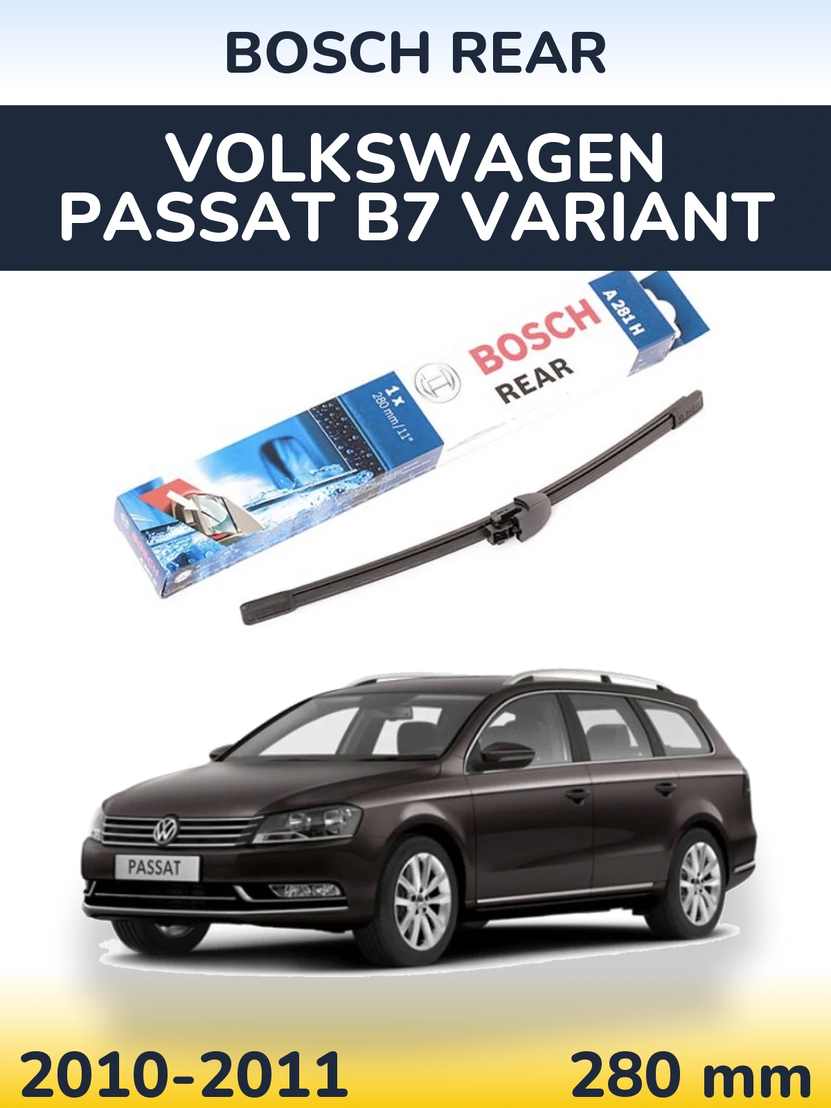Tylna wycieraczka BOSCH Rear 280 mm do Volkswagen Passat B7 Variant 2010-2011