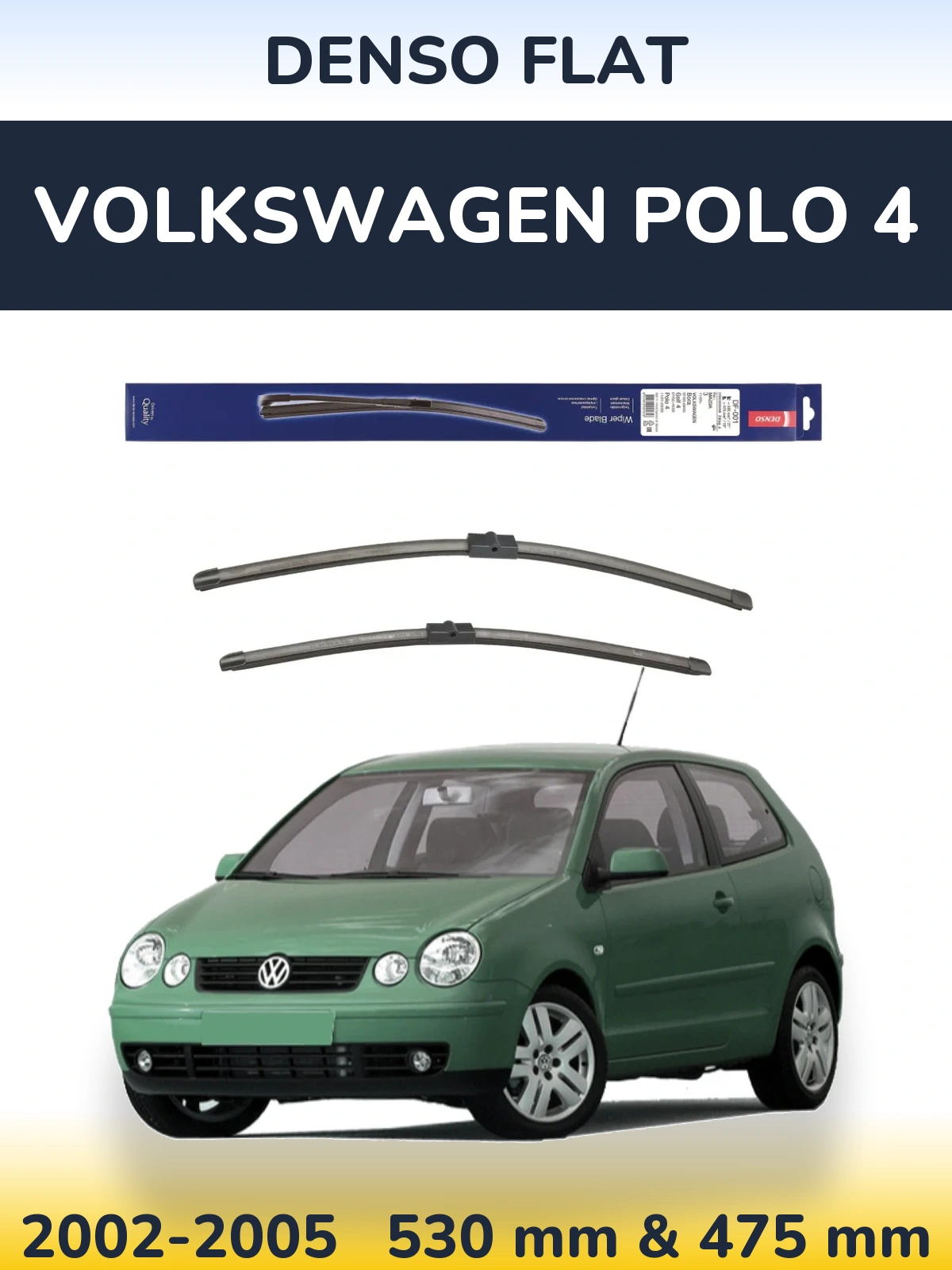 Front wiper blade set Denso Flat 530 & 475 мм for Volkswagen Polo 4 2002-2005