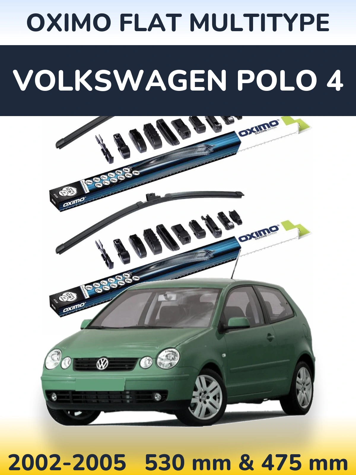 Комплект передніх щіток Oximo Flat MultiТипe 530 & 475 мм для Volkswagen Polo 4 2002-2005