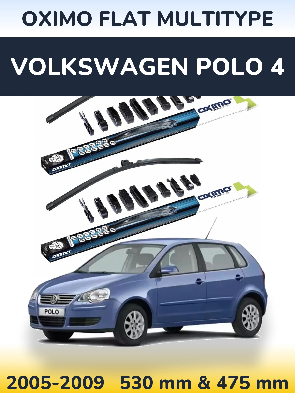 Front wiper blade set Oximo Flat MultiTypee 530 & 475 мм for Volkswagen Polo 4 2005-2009