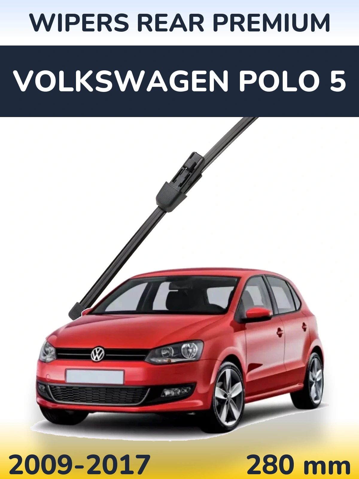 Tylna wycieraczka WIPERS REAR PREMIUM 280 mm do Volkswagen Polo 5 2009-2017