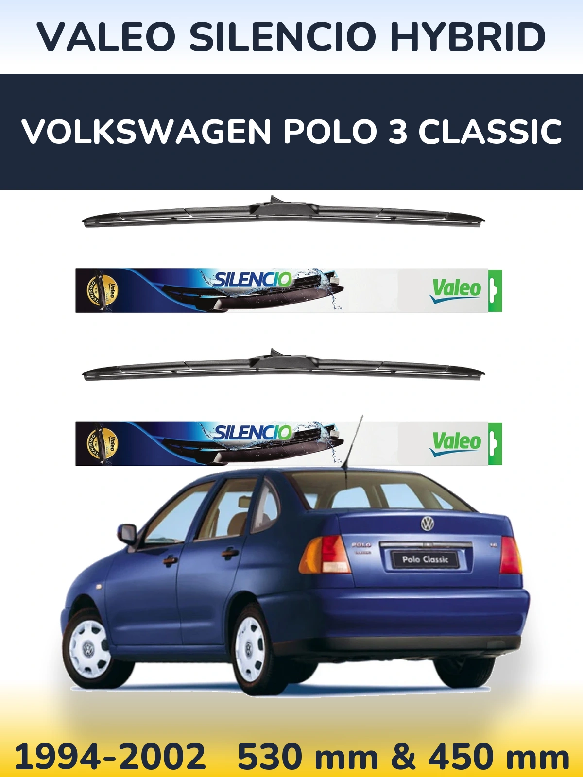 Front wiper blade set Valeo Silencio Hybrid 530 & 450 мм for Volkswagen Polo 3 Classic 1994-2002