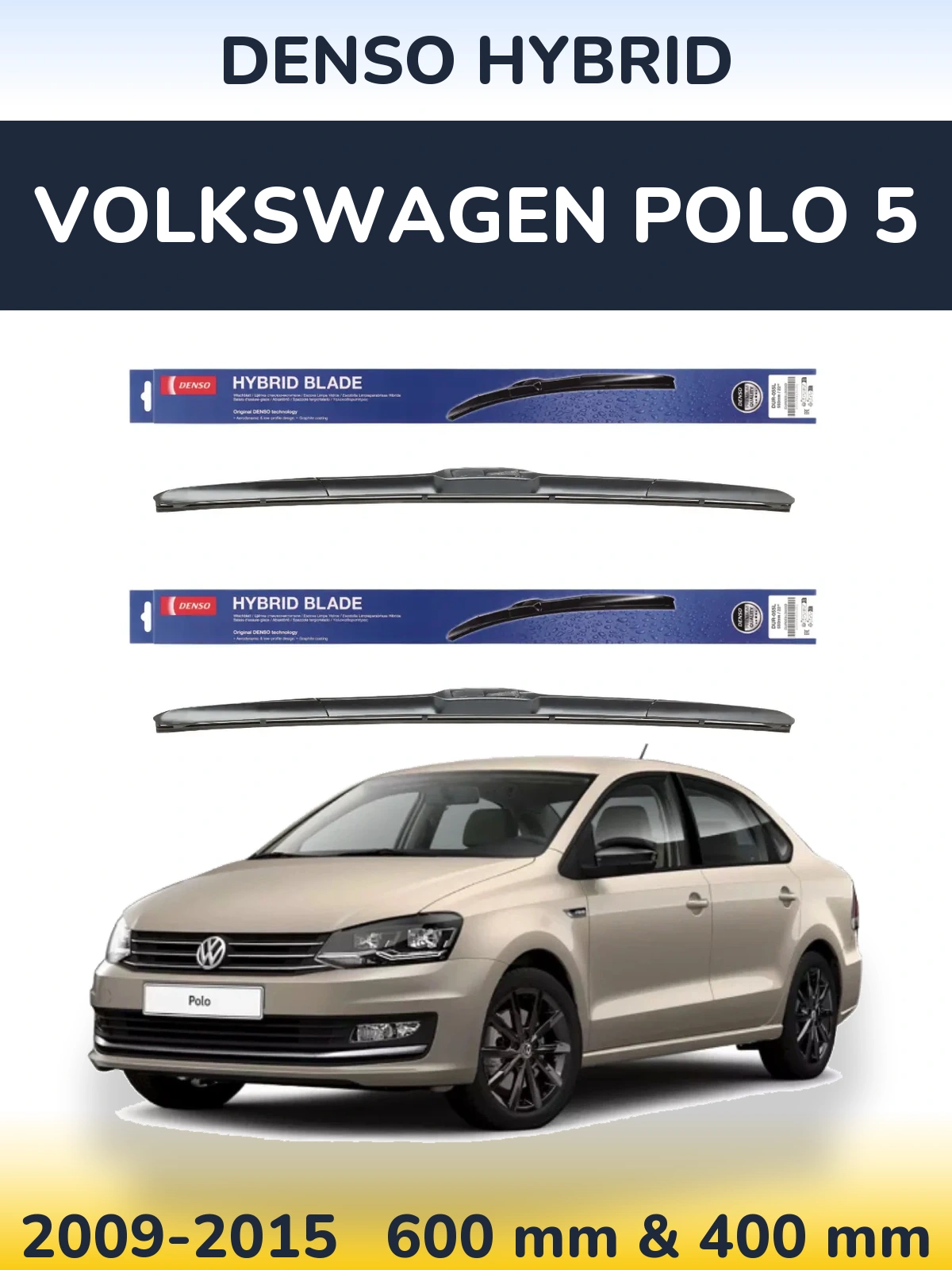 Front wiper blade set Denso Hybrid 600 & 400 mm for Volkswagen Polo 5 2009-2015