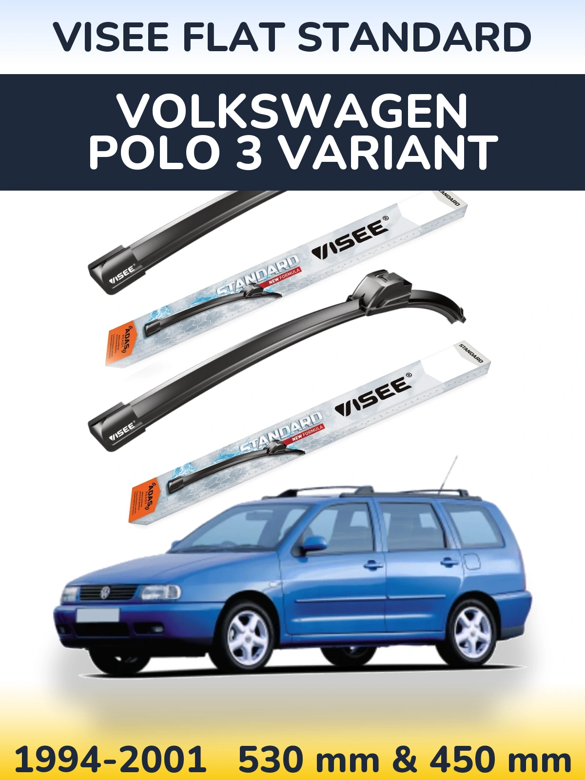 Komplet przednich wycieraczek VISEE FLAT STANDARD 530 & 450 mm do Volkswagen Polo 3 Variant 1994-2001