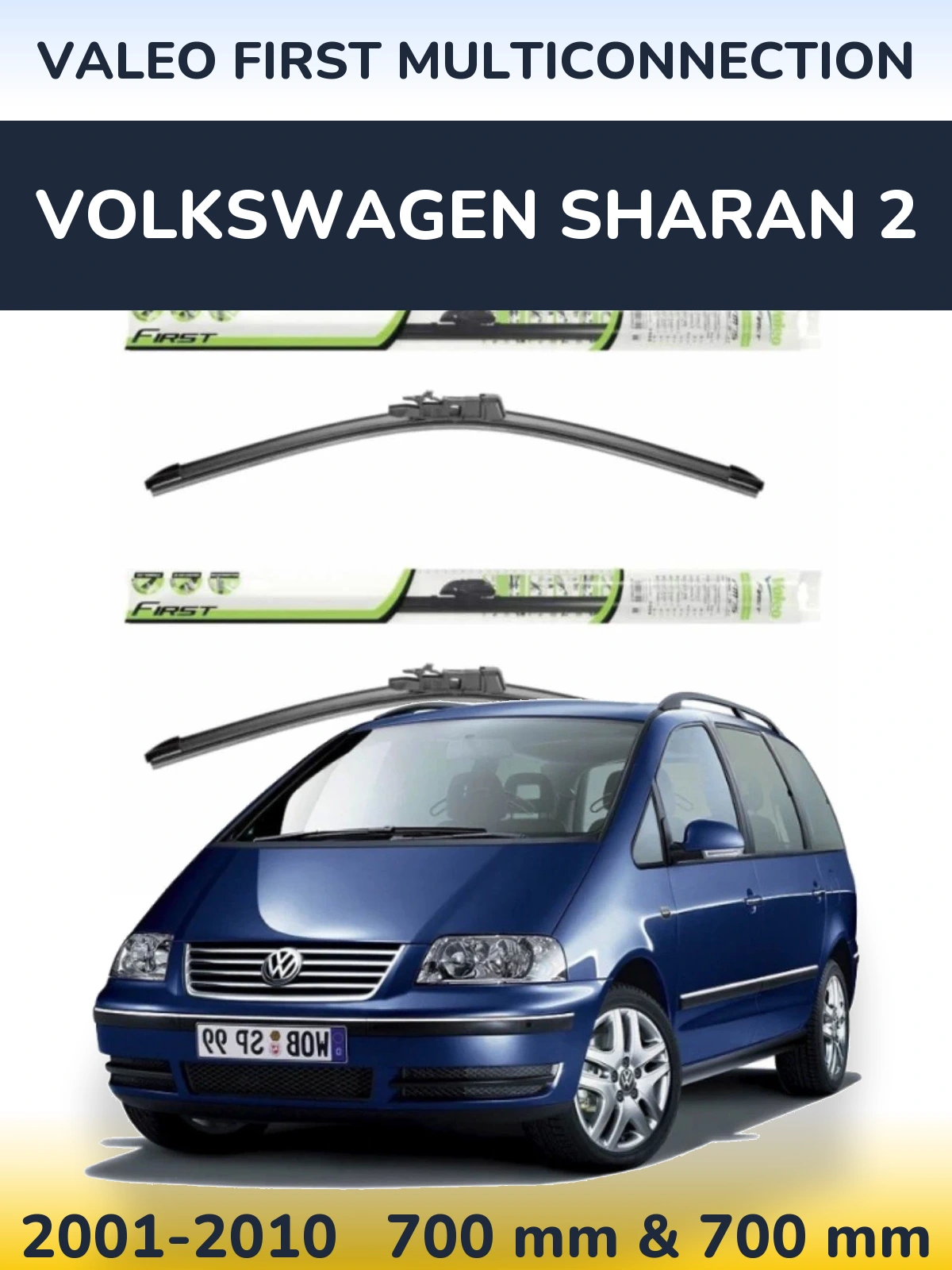 Front wiper blade set Valeo First MultiConnection 700 & 700 мм for Volkswagen Sharan 2 2001-2010